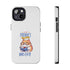 Happy Father's Day Big Cat Tough Phone Cases