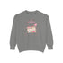 You And Me Forever Unisex Garment-Dyed Sweatshirt