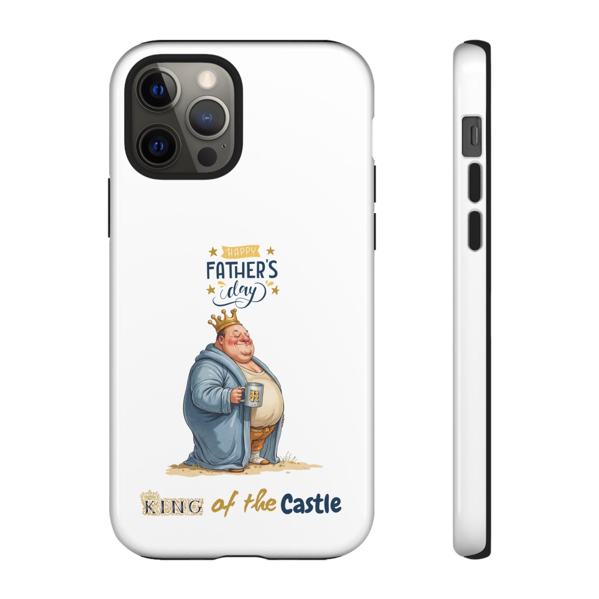 Father's Day King of the Castle Phone Case
