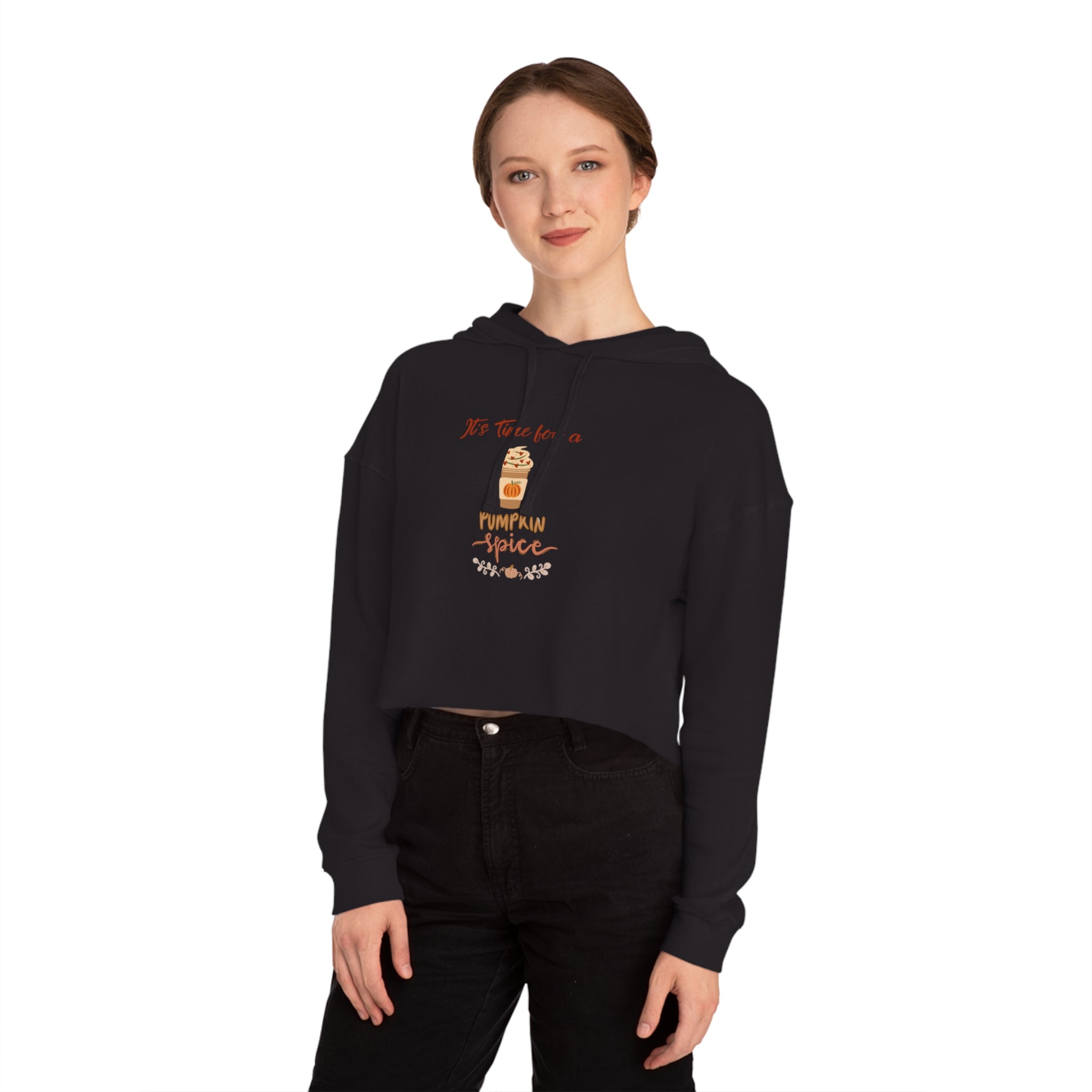 It's Time For A Pumpkin Spice Women’s Cropped Hooded Sweatshirt