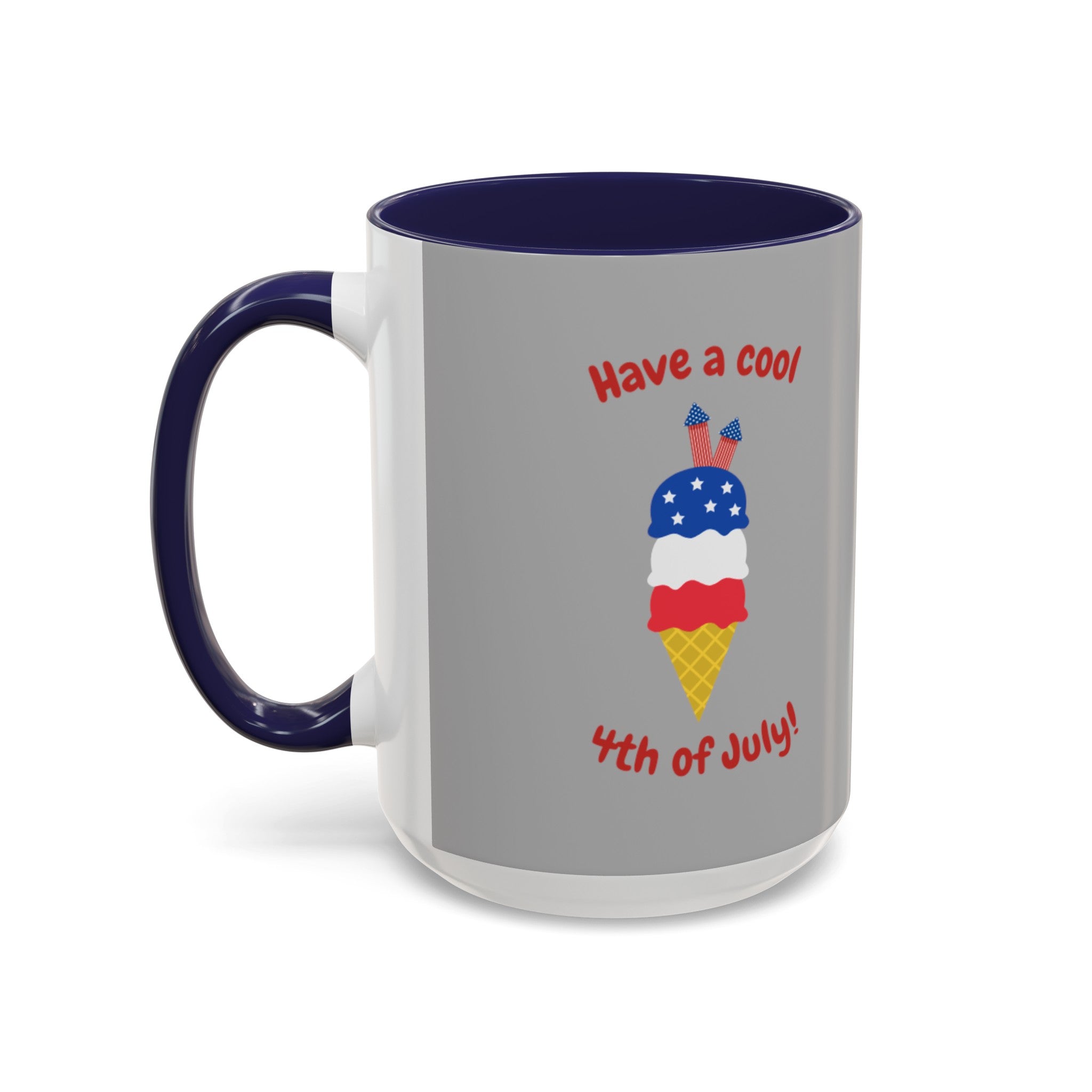 Have A Cool 4th Of July Accent Coffee Mug (11, 15oz)