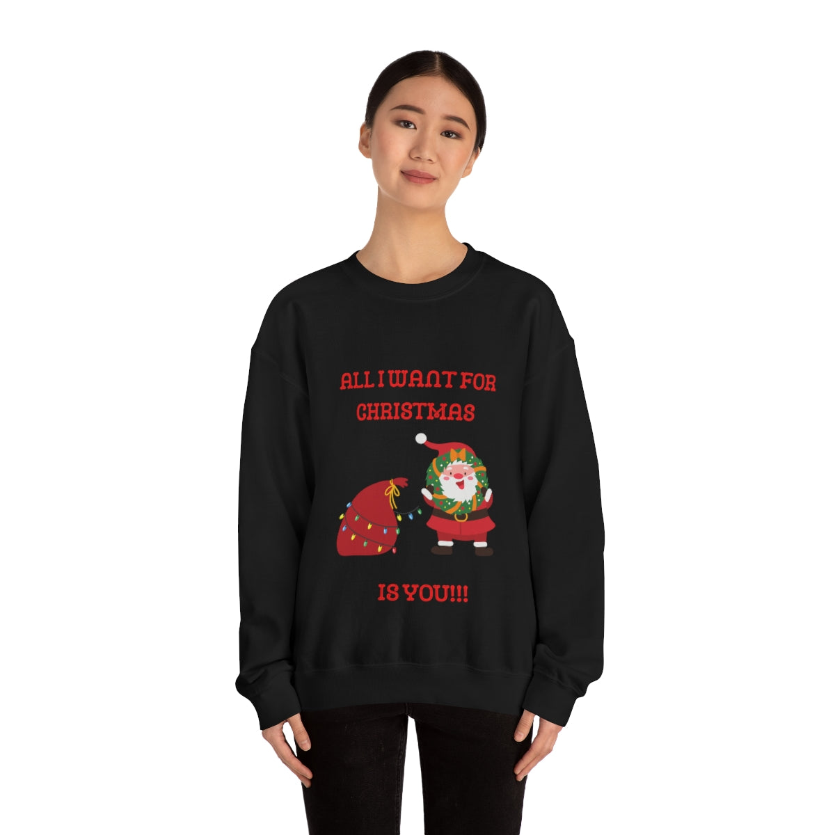 All I Want For Christmas Is You!!! Unisex Heavy Blend™ Crewneck Sweatshirt