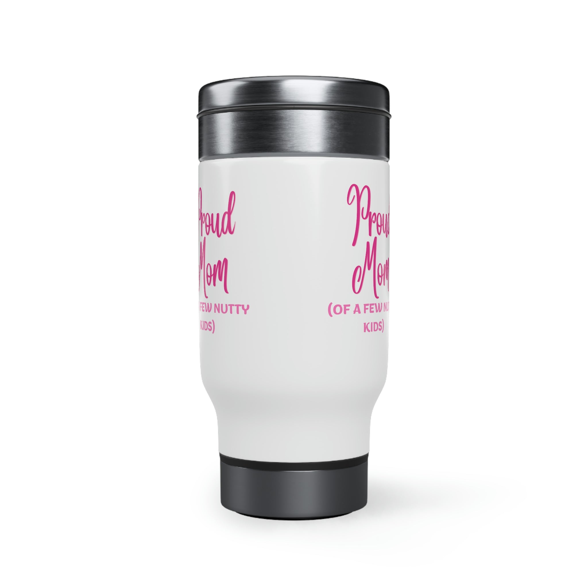 Proud Mom Stainless Steel Travel Mug with Handle, 14oz