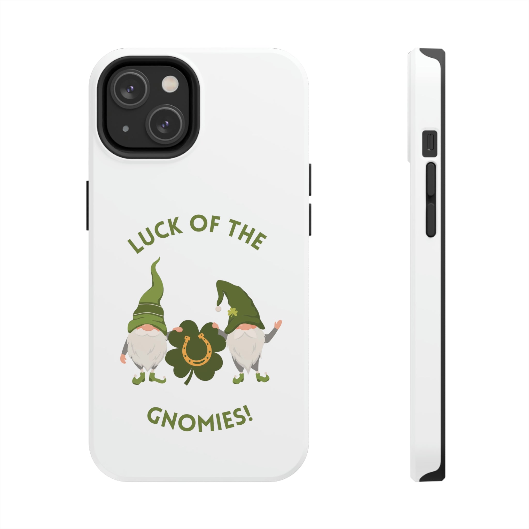 The Luck Of The Gnomies! Tough Phone Cases, Case-Mate