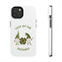 The Luck Of The Gnomies! Tough Phone Cases, Case-Mate