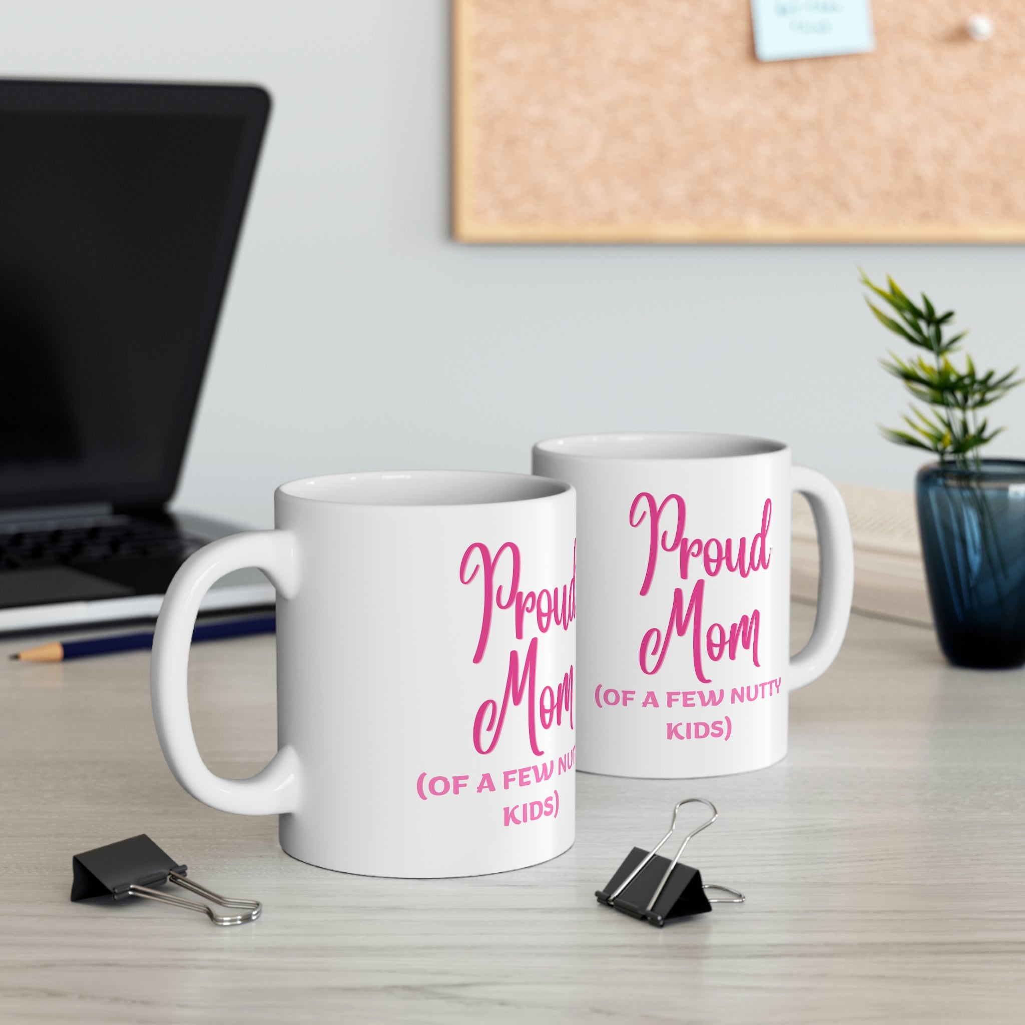 Proud Mom Ceramic Mug 11oz