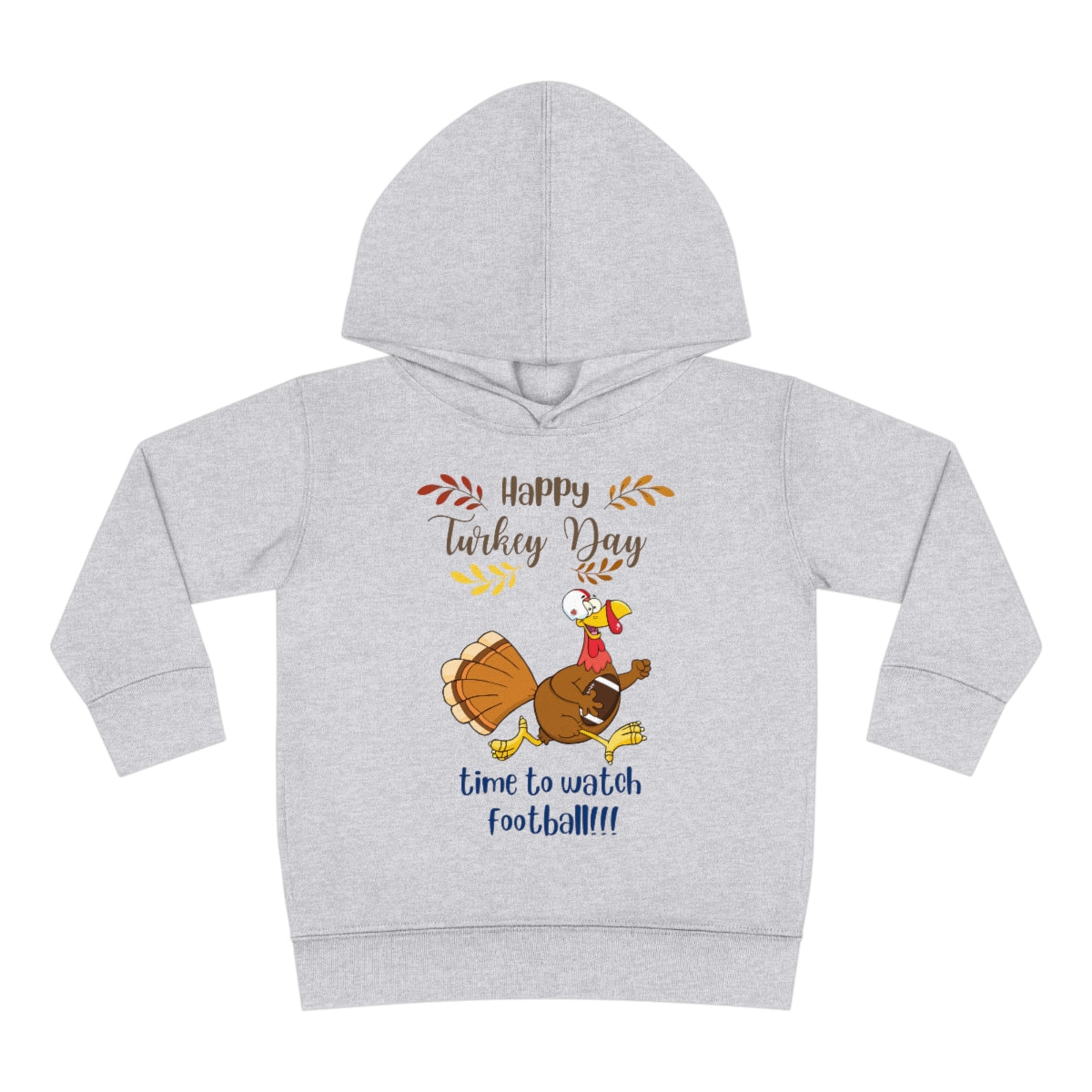 Happy Turkey Day Toddler Pullover Fleece Hoodie