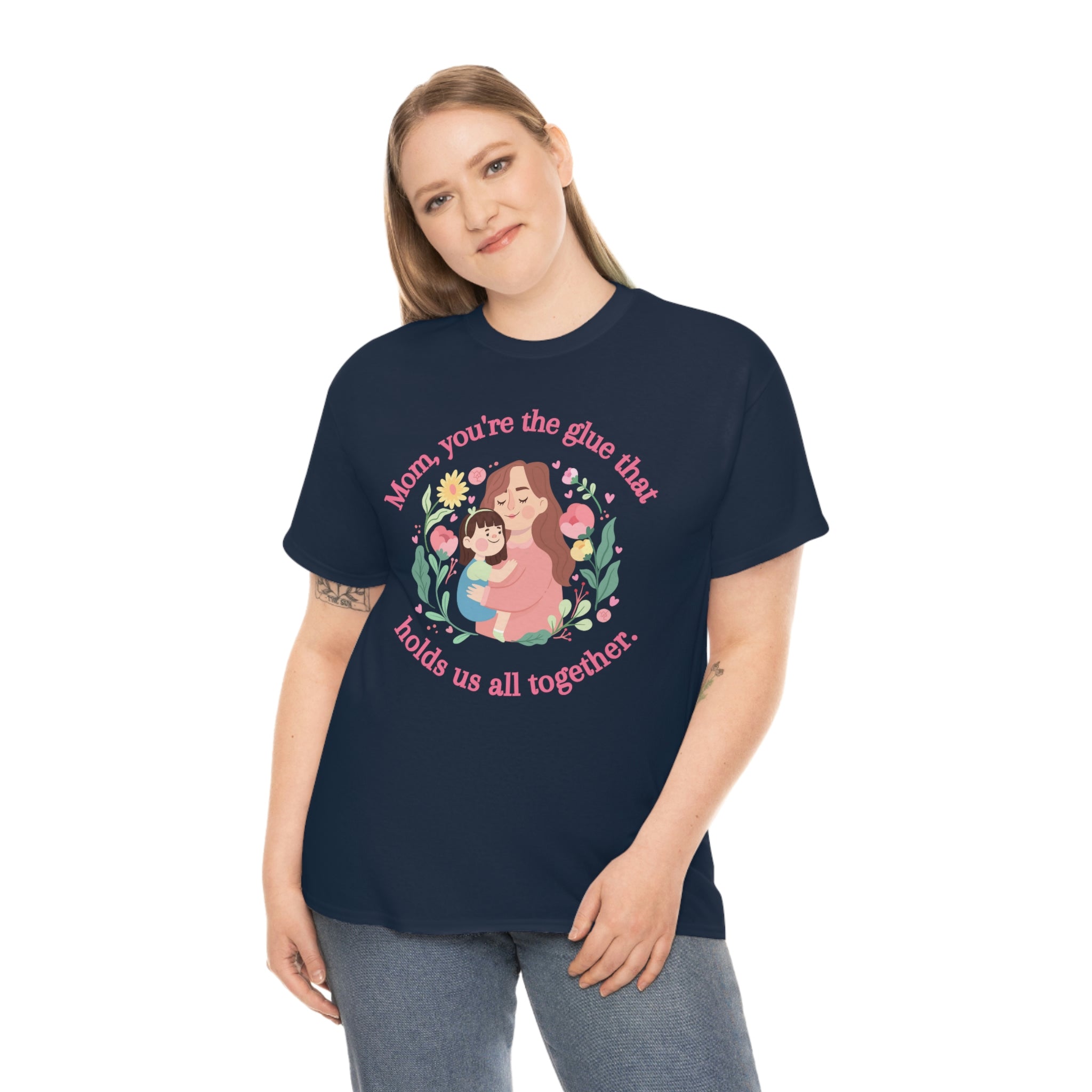 Mom You're The Glue Unisex Heavy Cotton Tee