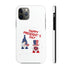 Happy President's Day Gnome Tough Phone Cases, Case-Mate