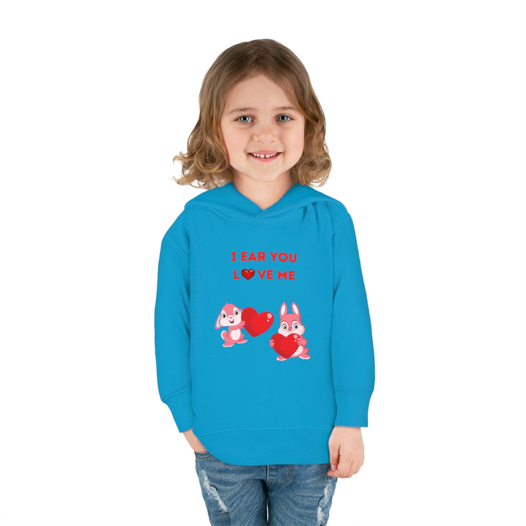 I Hear You Love Me Toddler Pullover Fleece Hoodie