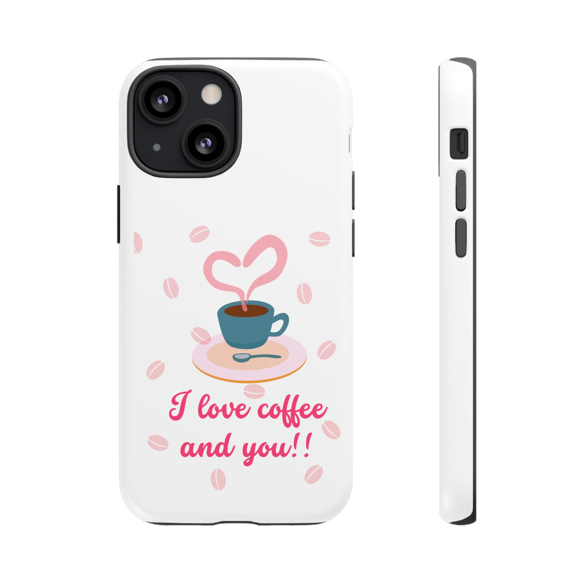 I Love Coffee & You!!Tough Cases