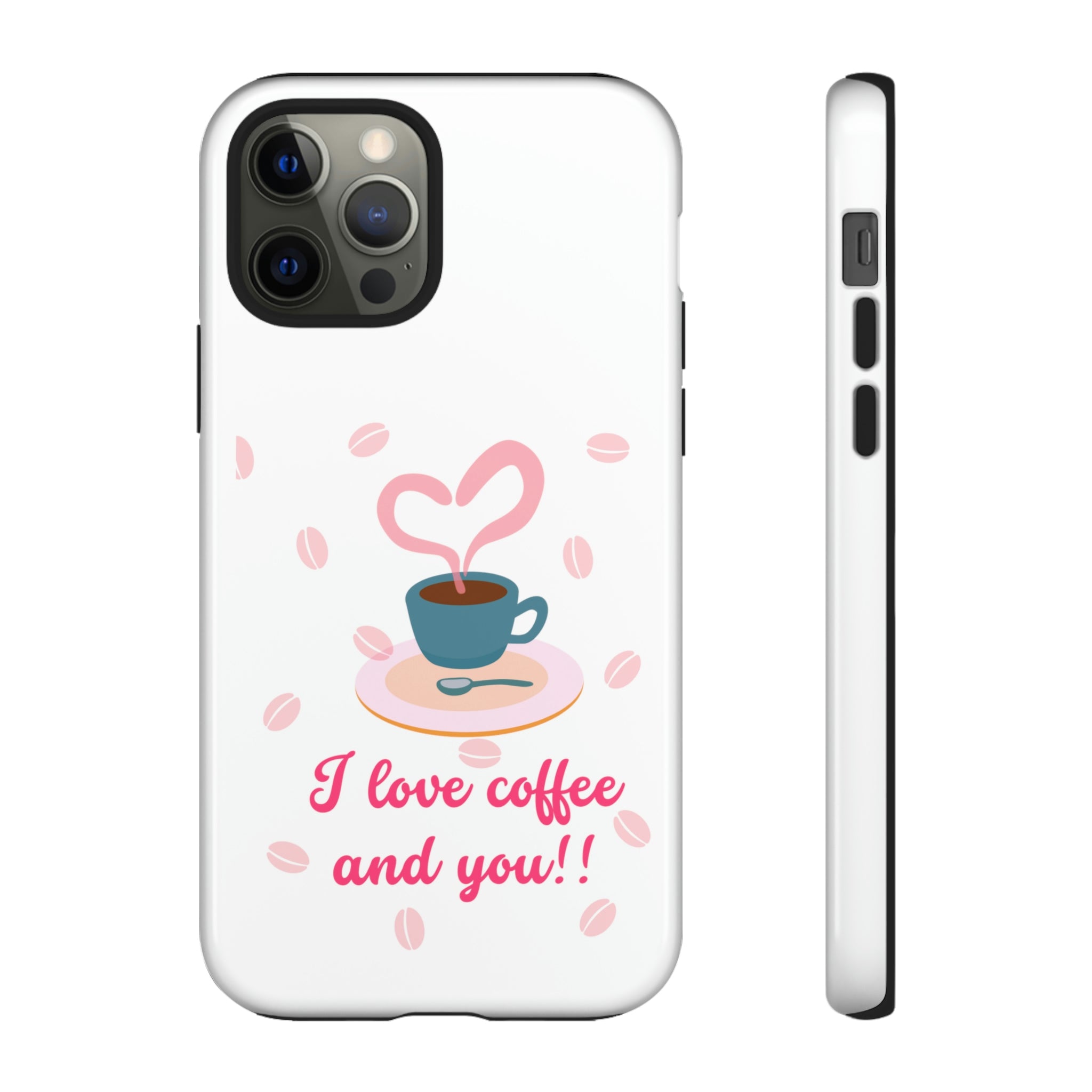 I Love Coffee & You!!Tough Cases