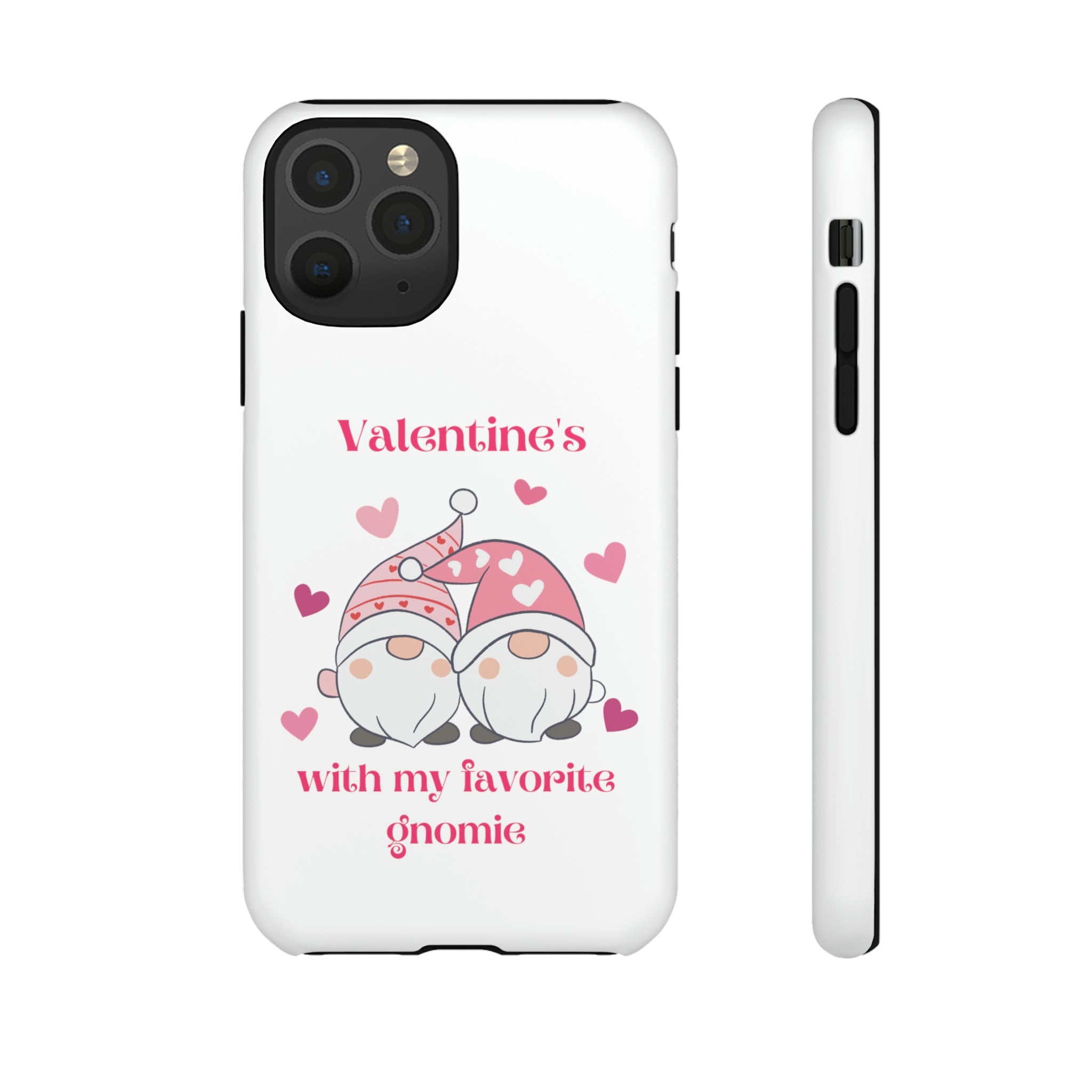 Valentine's With My Favorite Gnomie Tough Cases