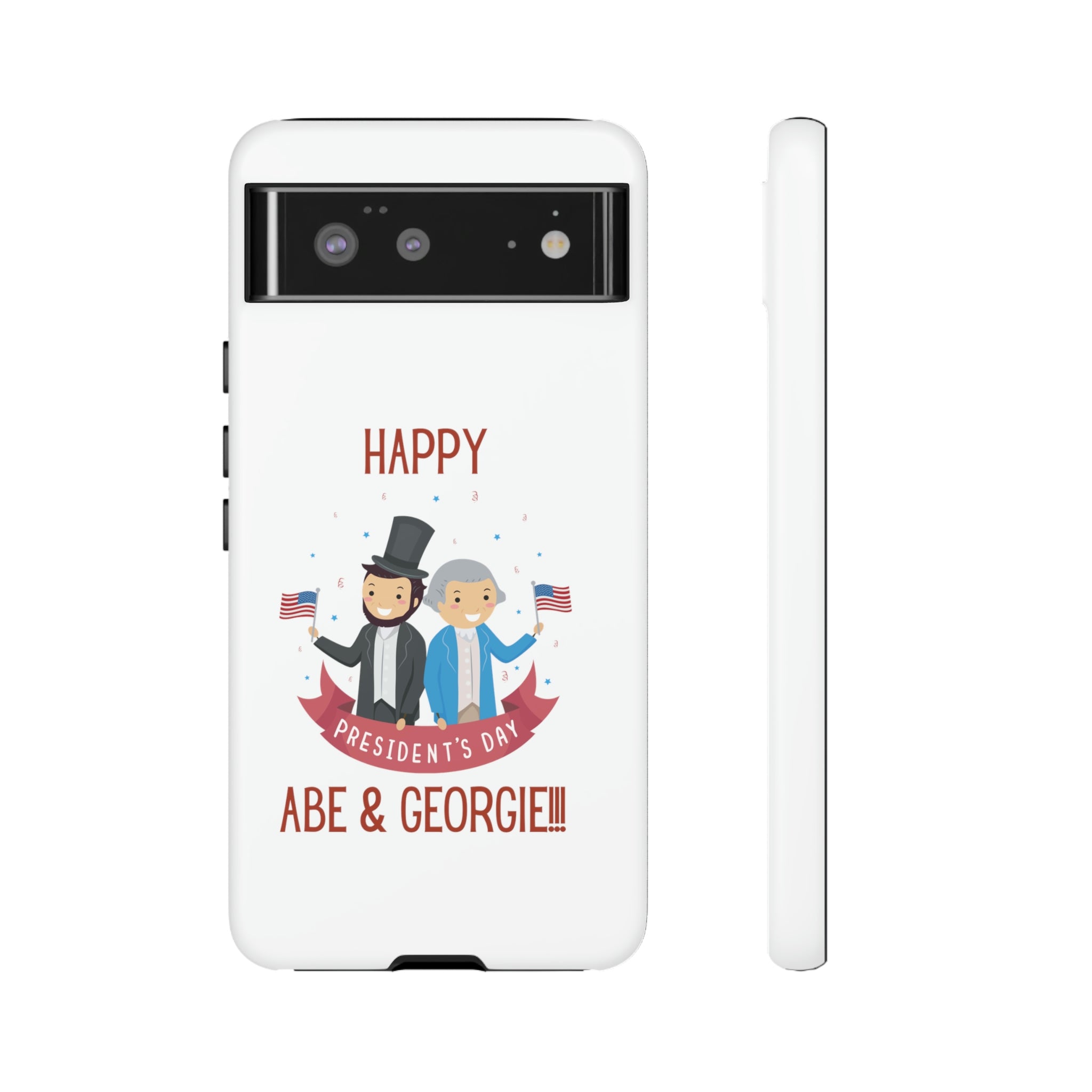 Happy President's Day Abe & Georgie!!! Tough Cases