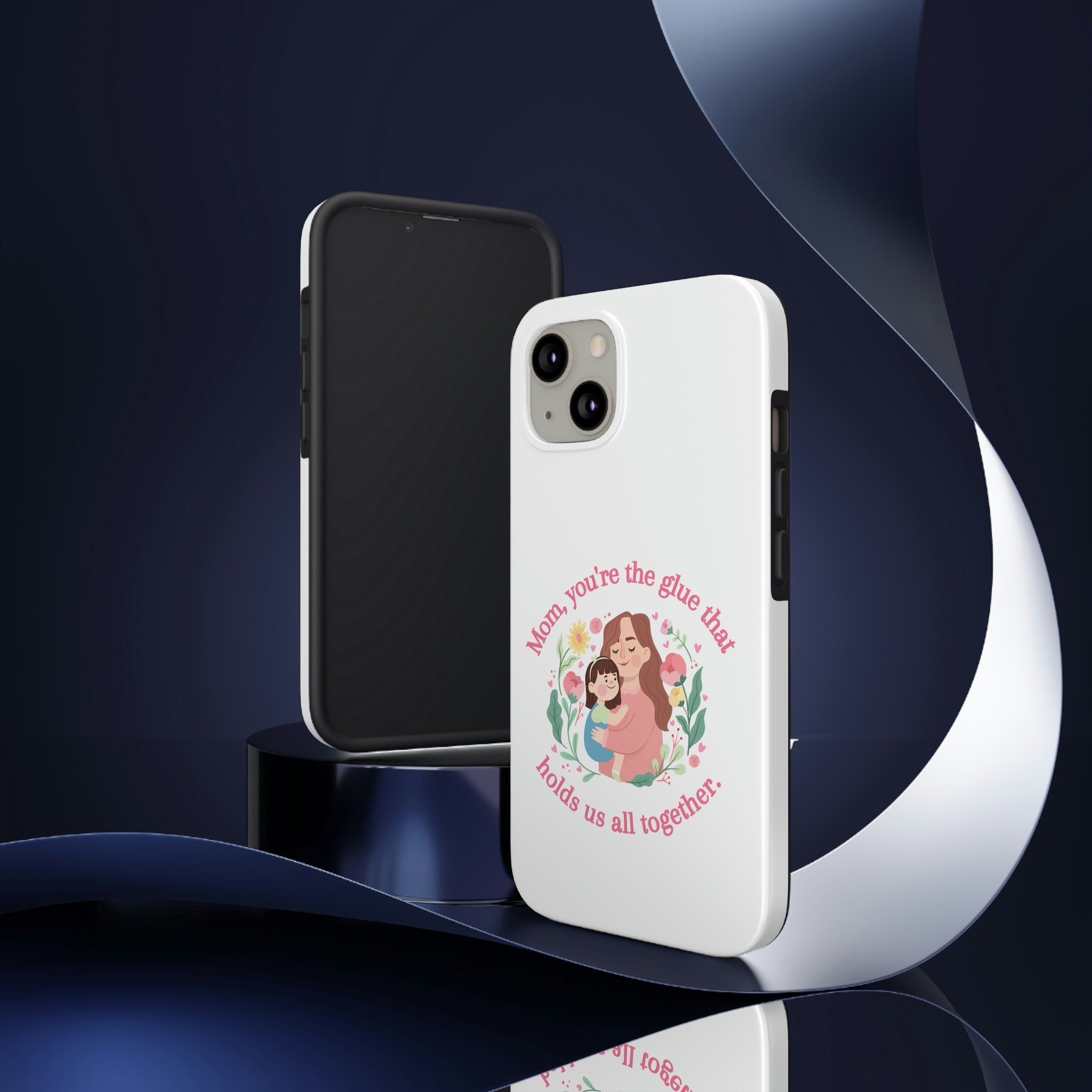 Mom You're The Glue Tough Phone Cases, Case-Mate