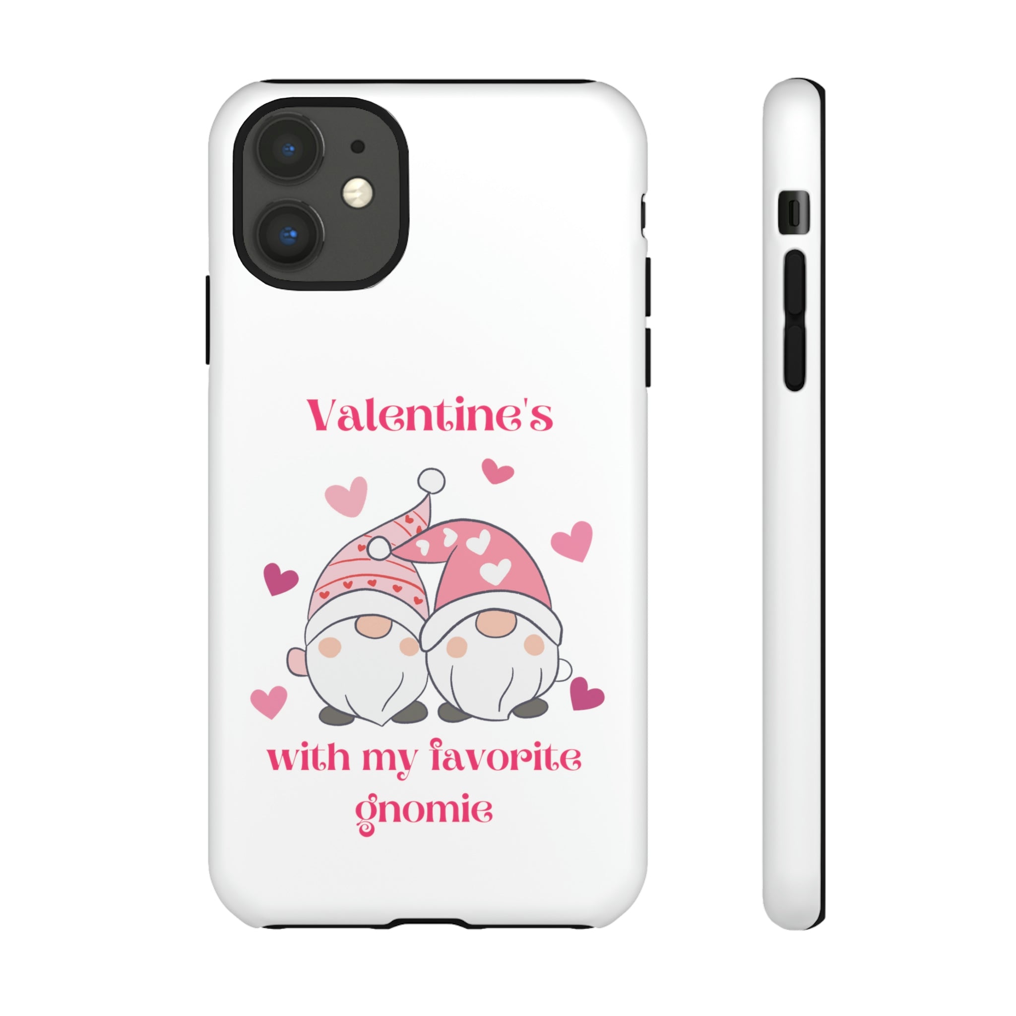 Valentine's With My Favorite Gnomie Tough Cases