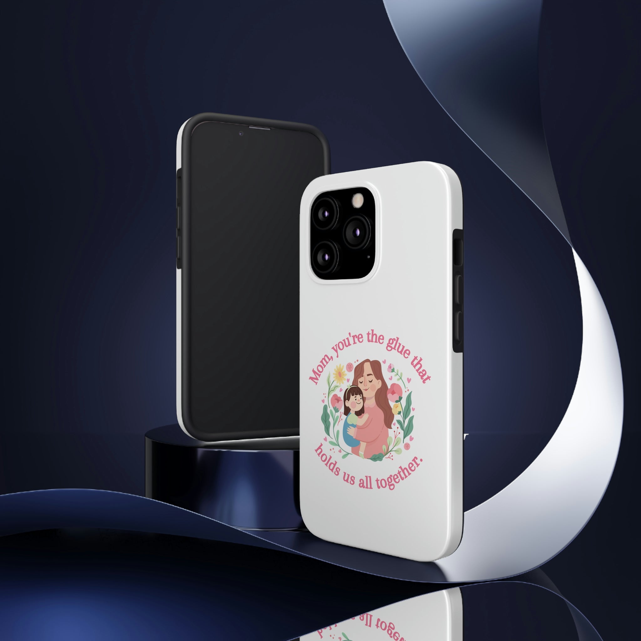 Mom You're The Glue Tough Phone Cases, Case-Mate