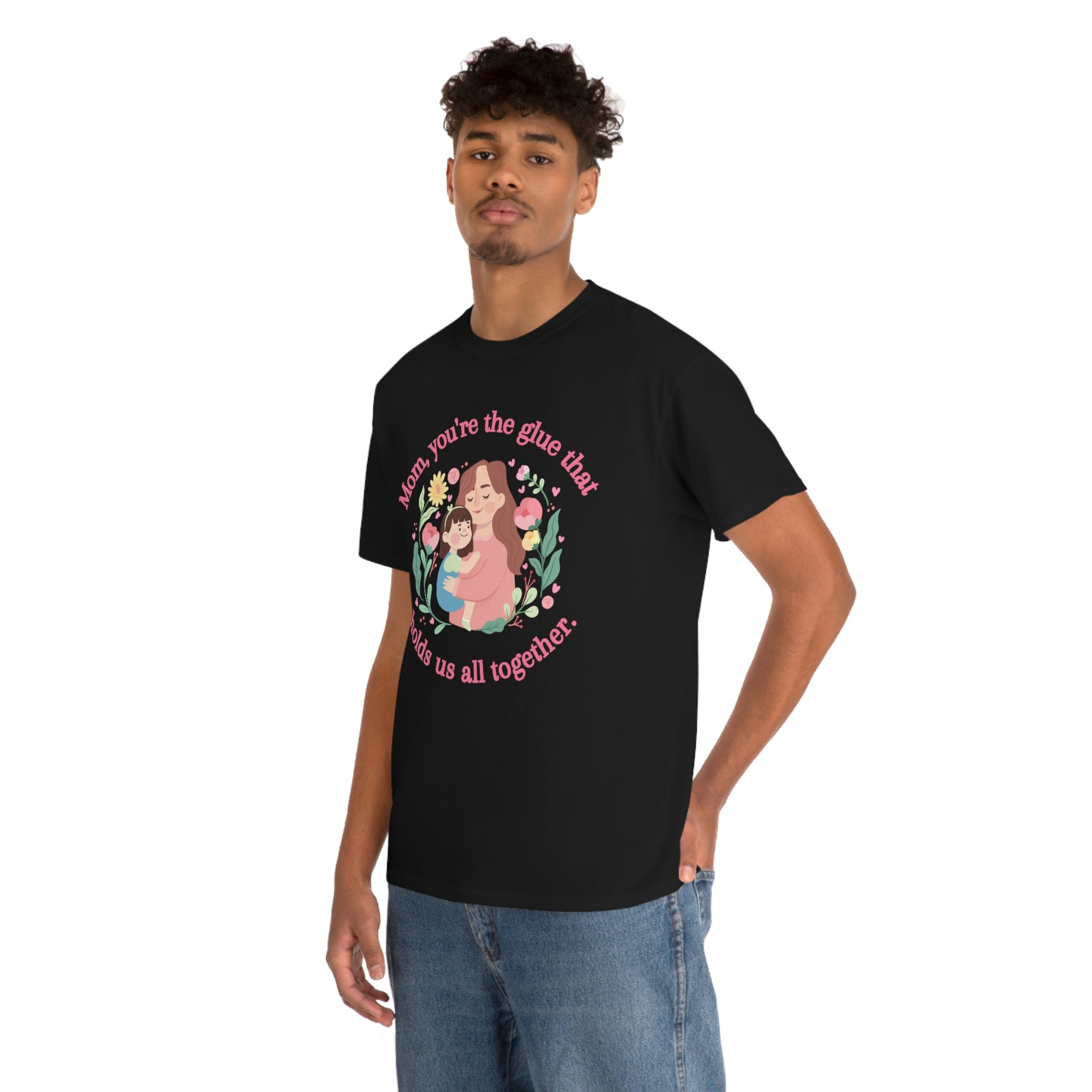 Mom You're The Glue Unisex Heavy Cotton Tee