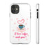 I Love Coffee & You!!Tough Cases