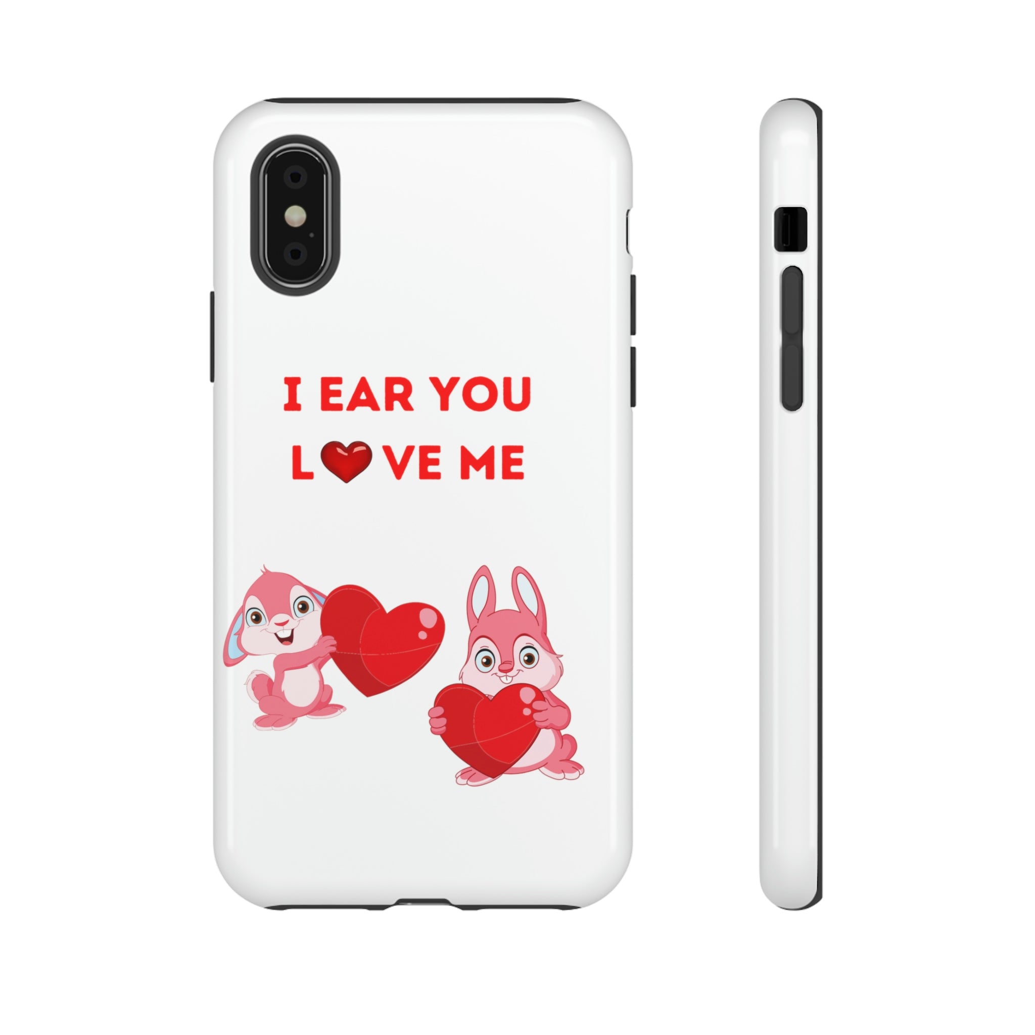 I Ear You Love Me Tough Cases