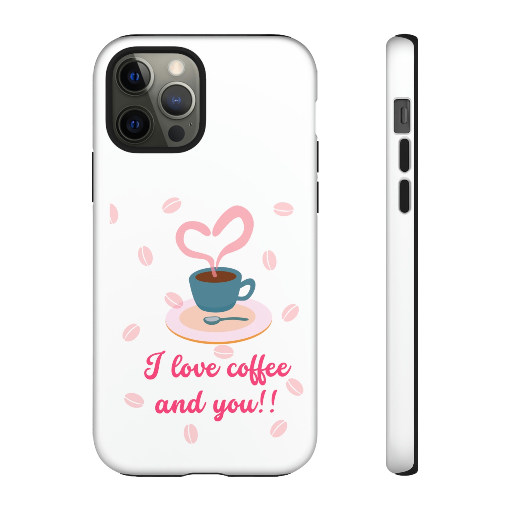 I Love Coffee & You!!Tough Cases