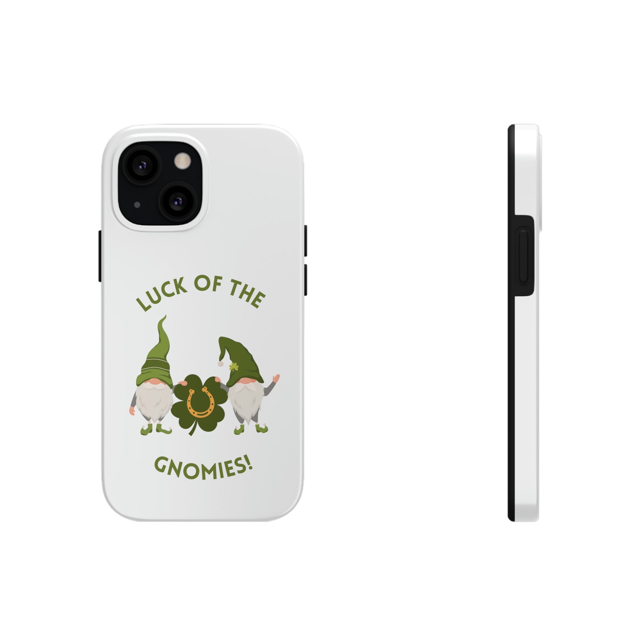 The Luck Of The Gnomies! Tough Phone Cases, Case-Mate