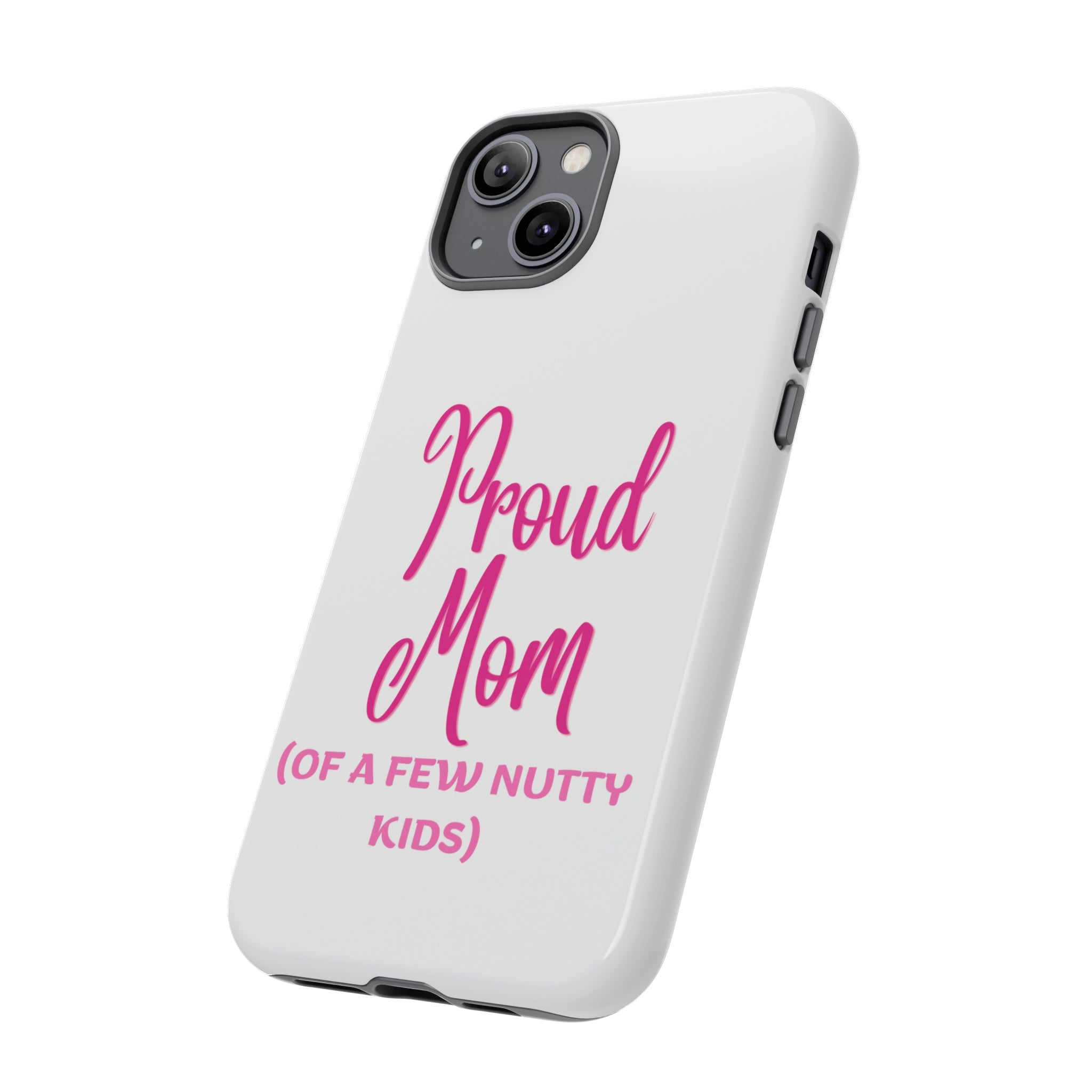 Proud Mom Tough Cases