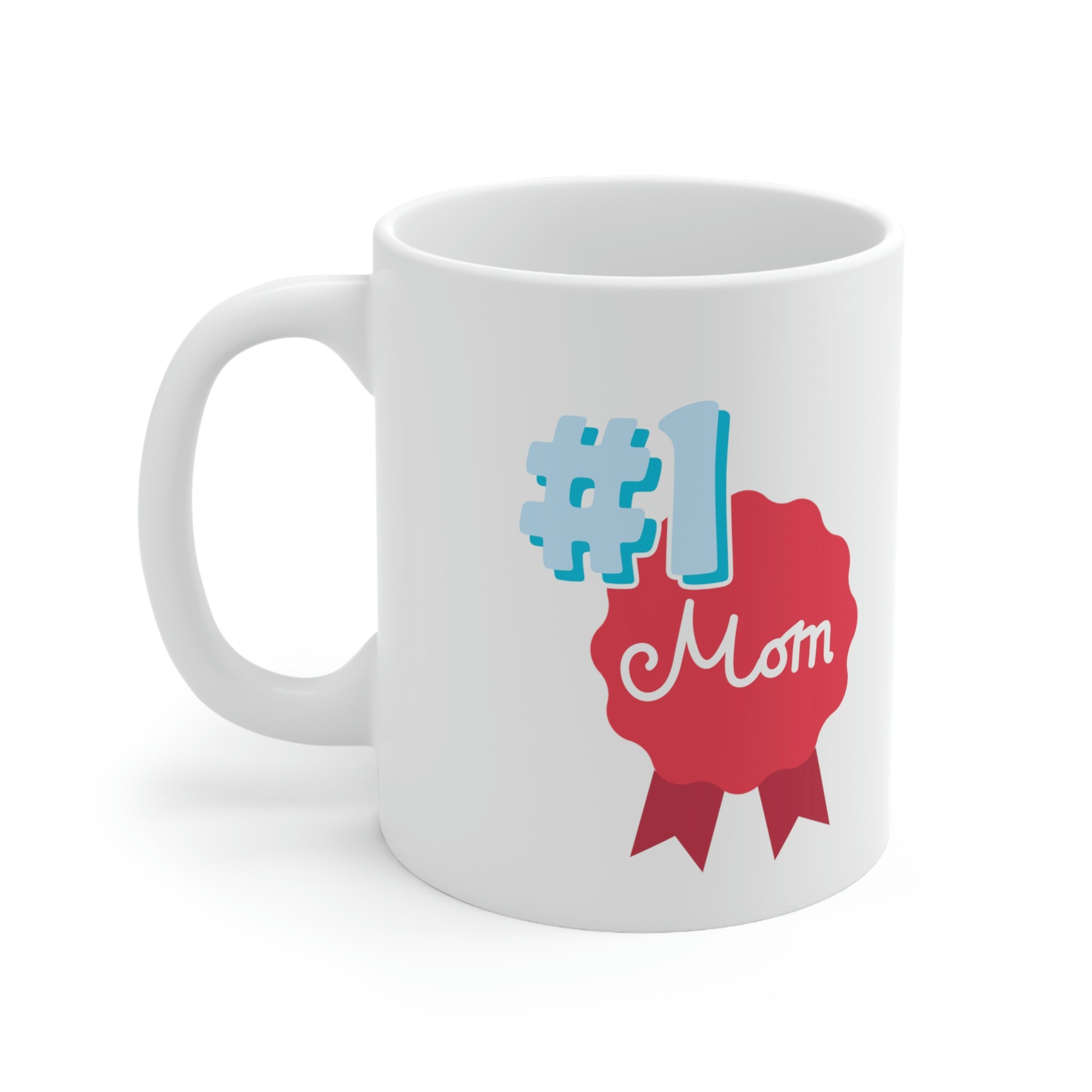 Mom You're No.1 Ceramic Mug 11oz