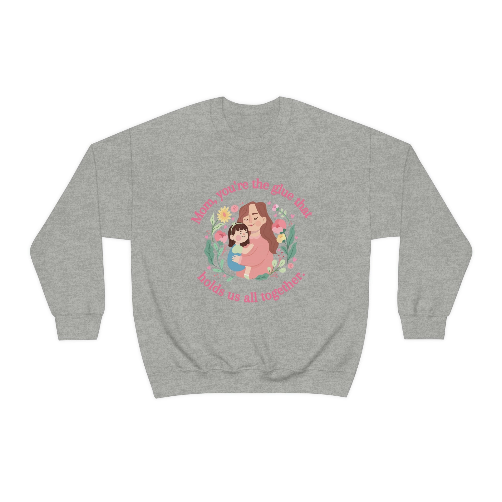 Mom You're The Glue Unisex Heavy Blend™ Crewneck Sweatshirt