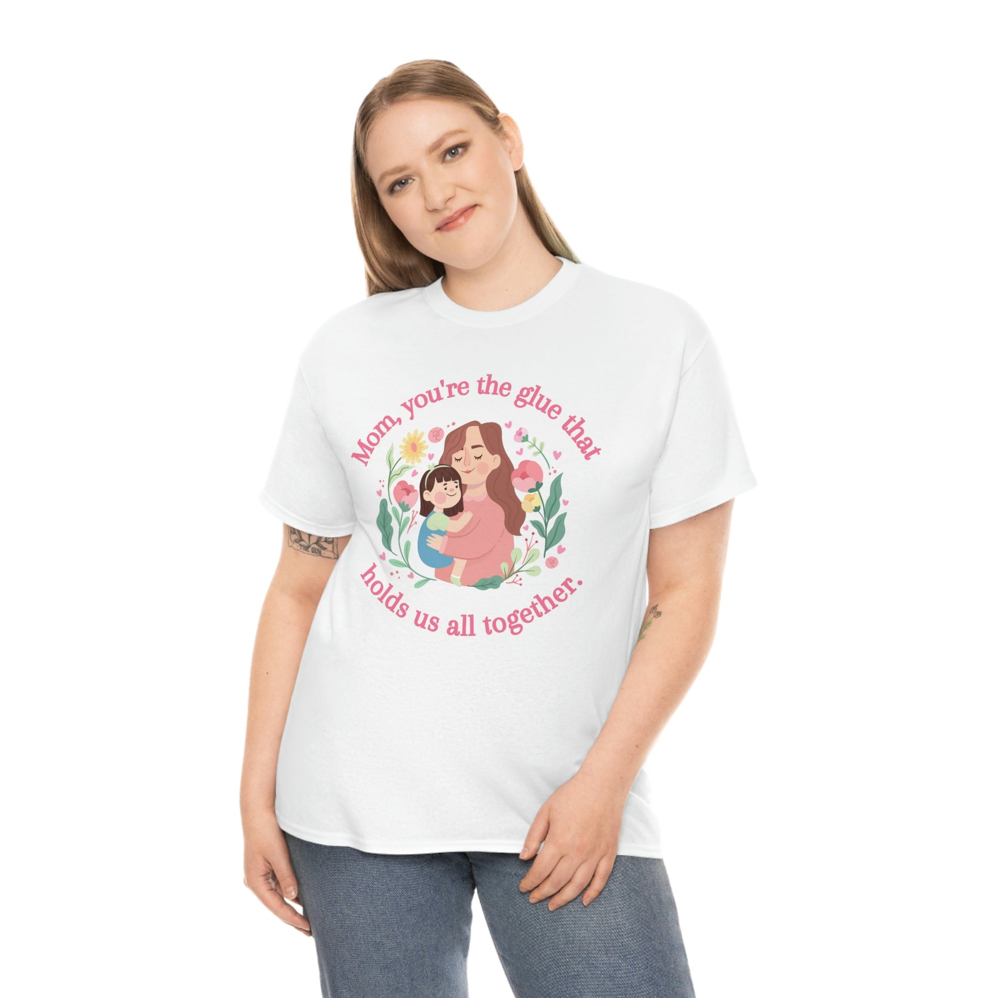 Mom You're The Glue Unisex Heavy Cotton Tee
