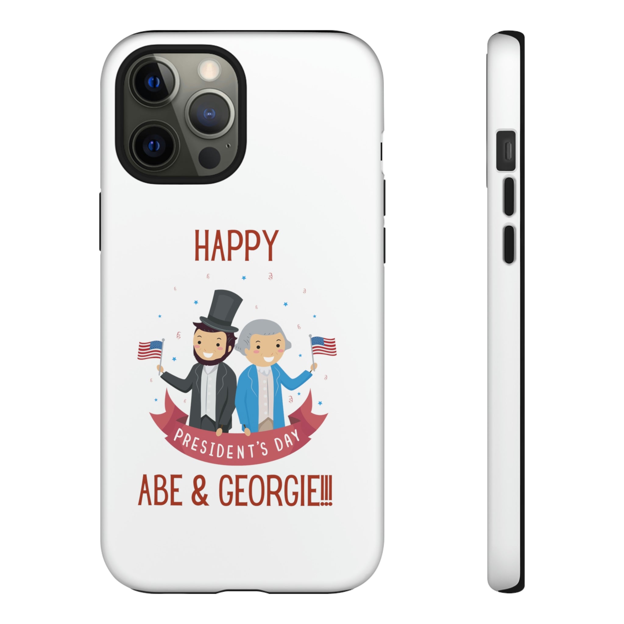 Happy President's Day Abe & Georgie!!! Tough Cases
