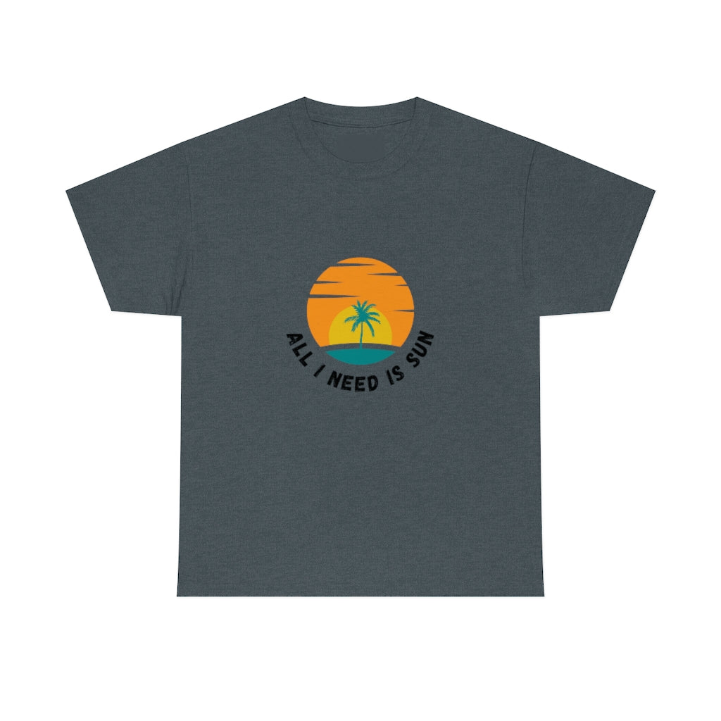 All I Need Is Sun Unisex Heavy Cotton Tee