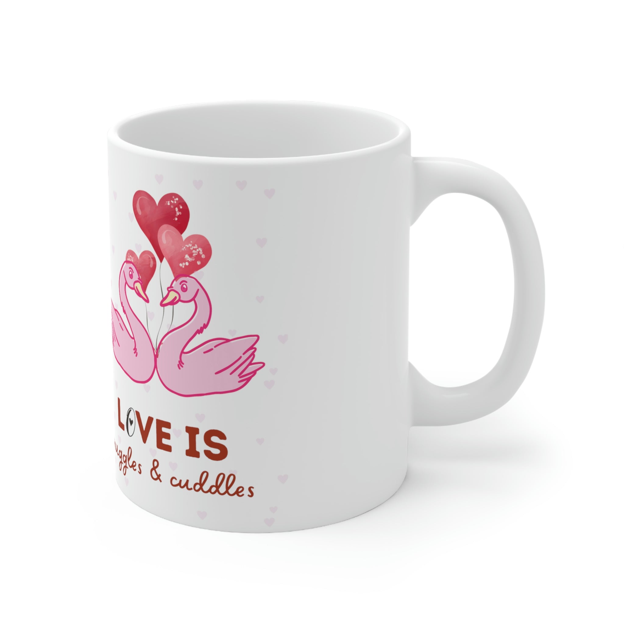 Love Is Snuggles & Cuddles Ceramic Mug 11oz