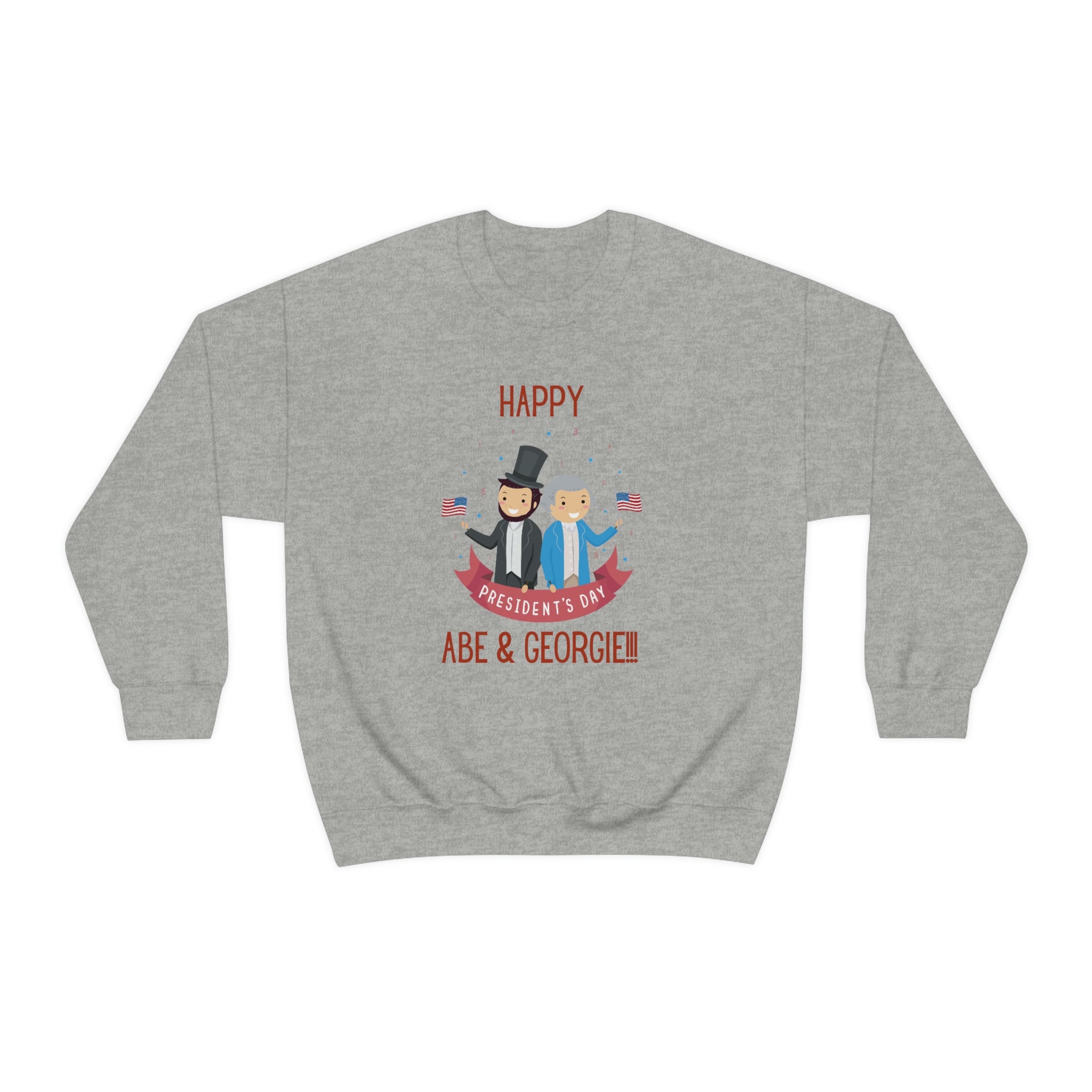 Happy President's Day Abe & Georgie!!! Unisex Heavy Blend™ Crewneck Sweatshirt