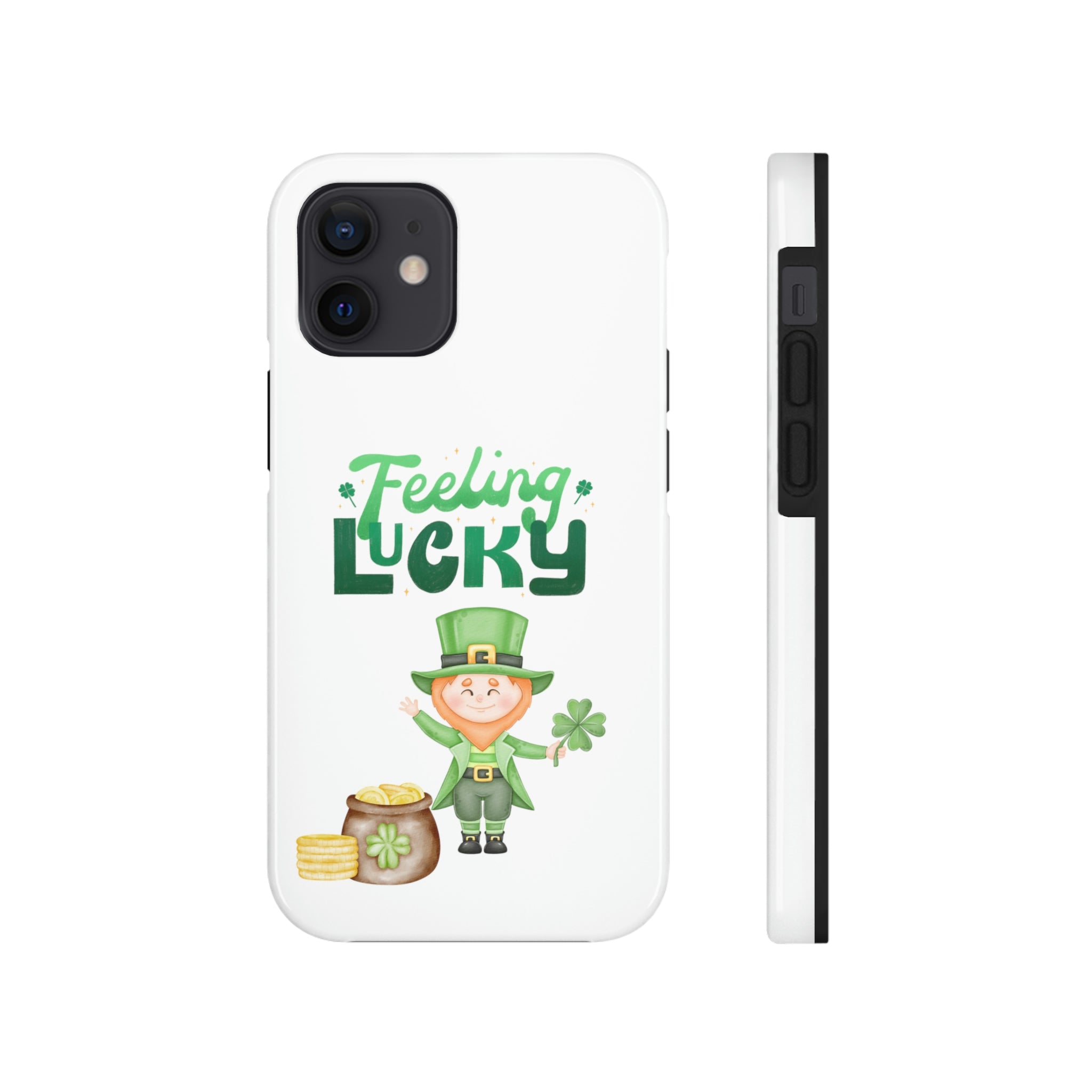 Feeling Lucky Tough Phone Cases