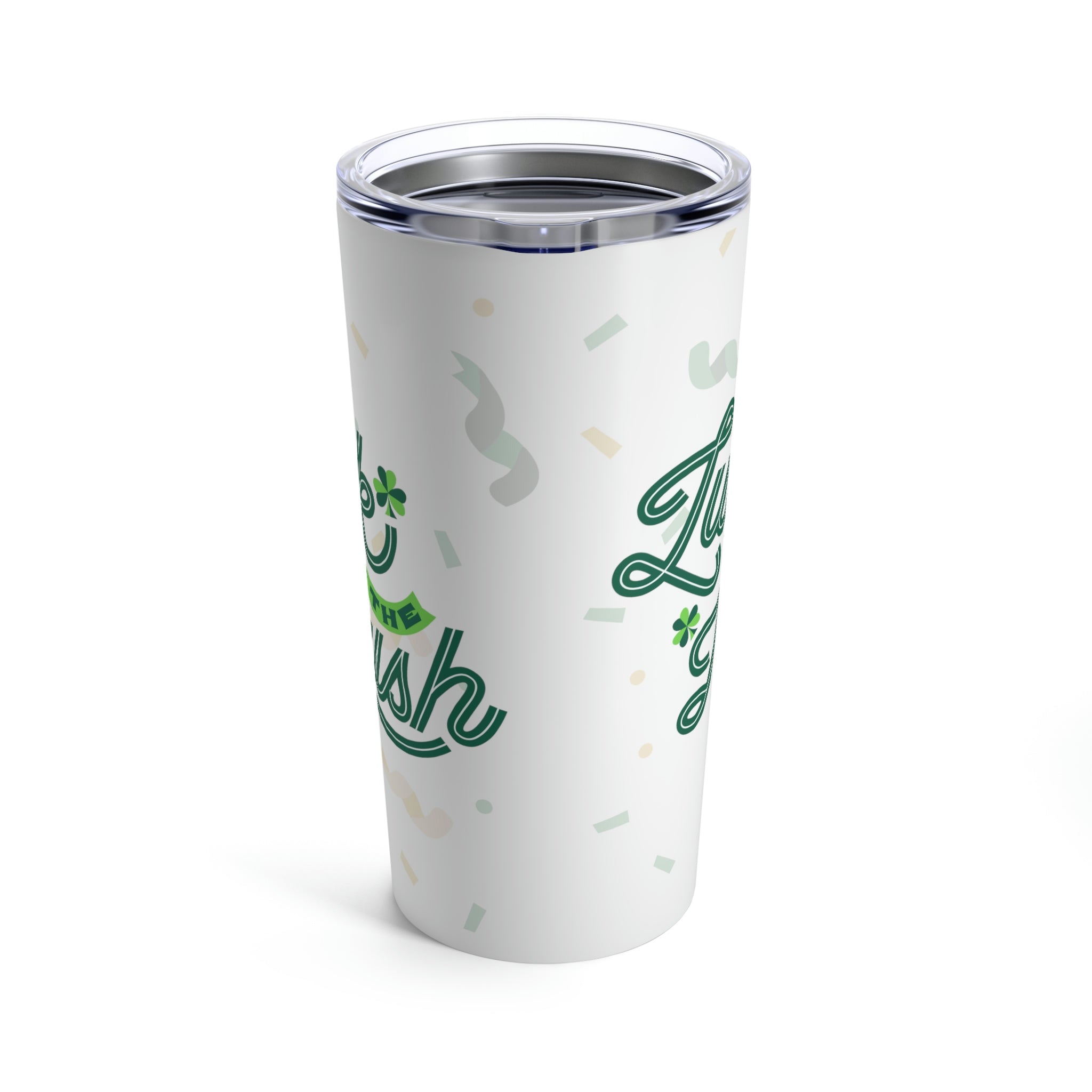 Luck Of The Irish Tumbler 20oz