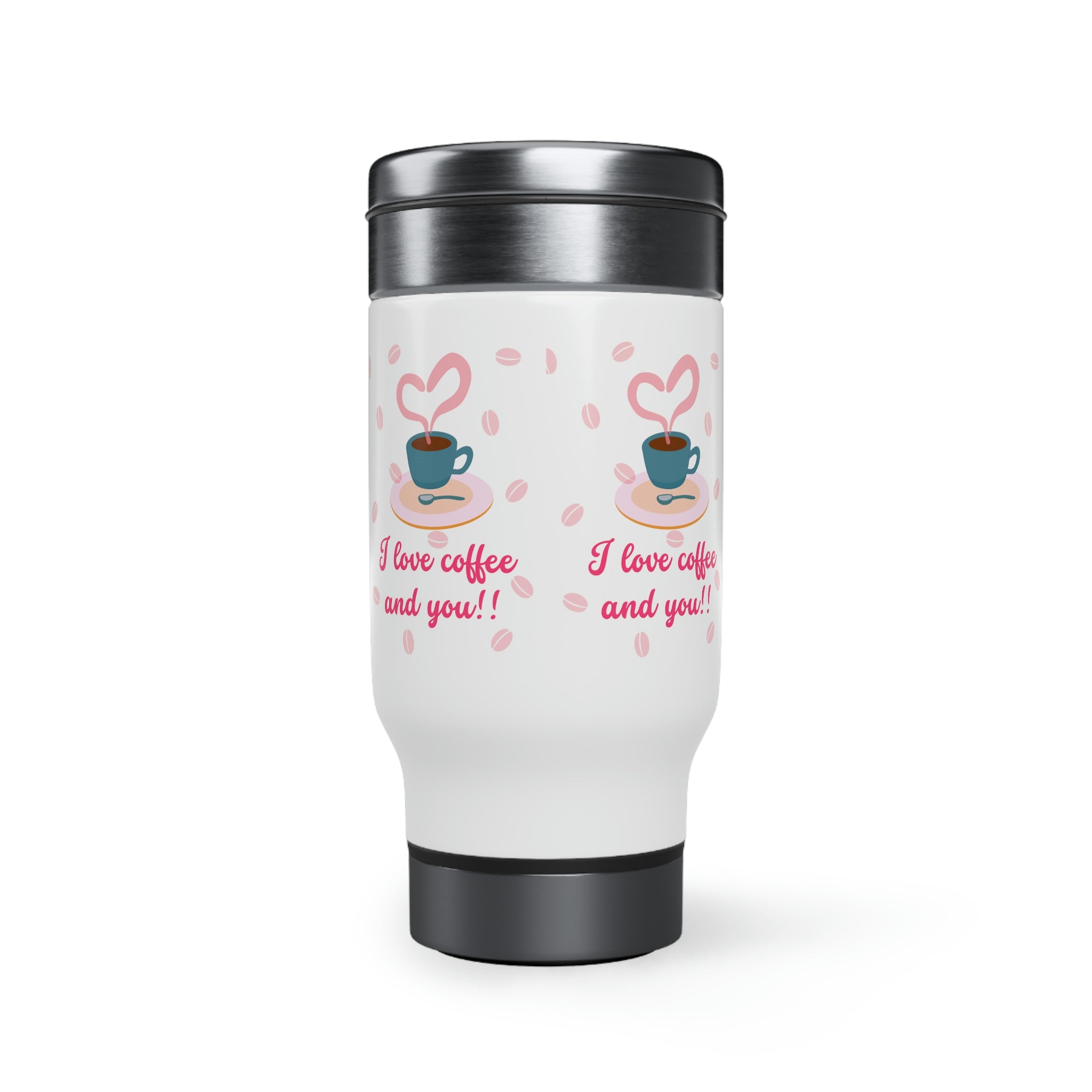 I Love Coffee & You!! Stainless Steel Travel Mug with Handle, 14oz