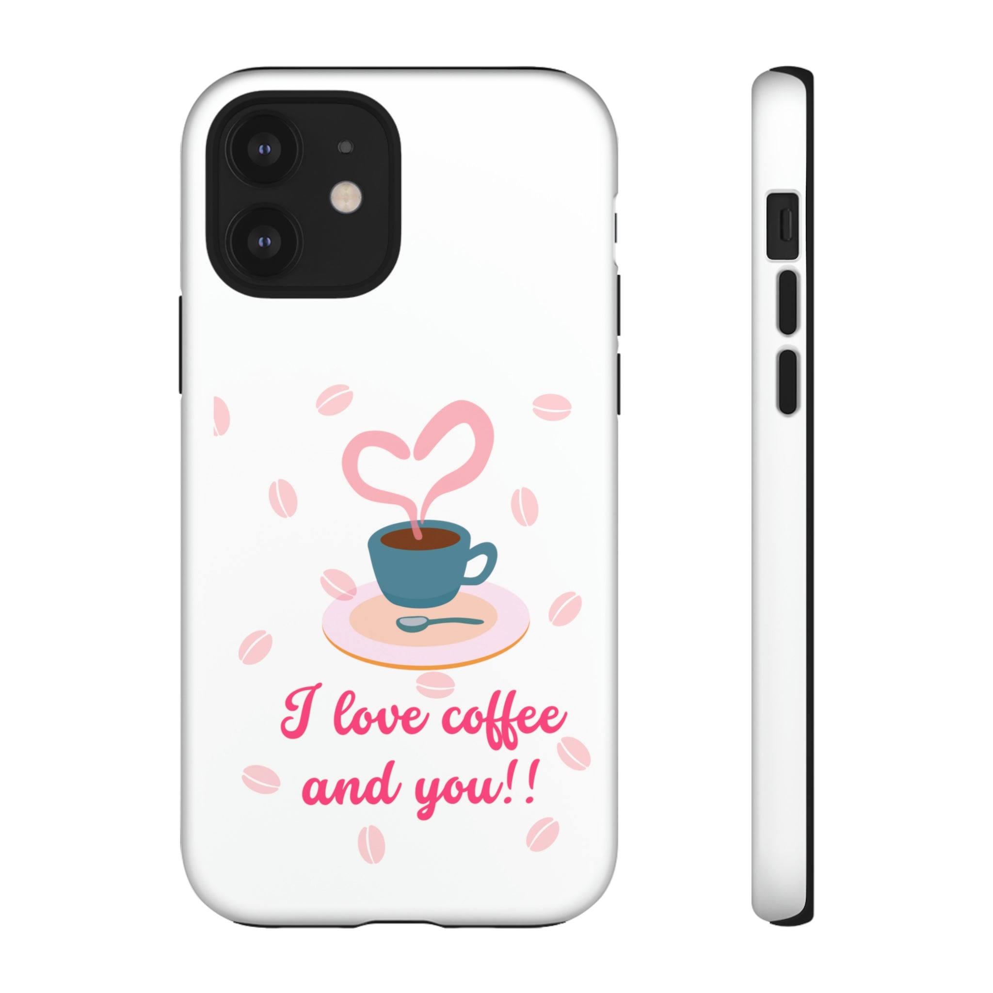 I Love Coffee & You!!Tough Cases