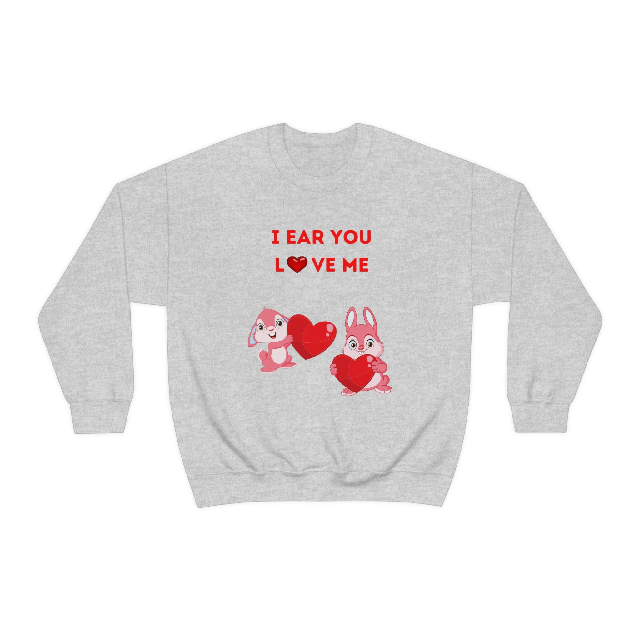 I Ear You Love Me Unisex Heavy Blend™ Crewneck Sweatshirt