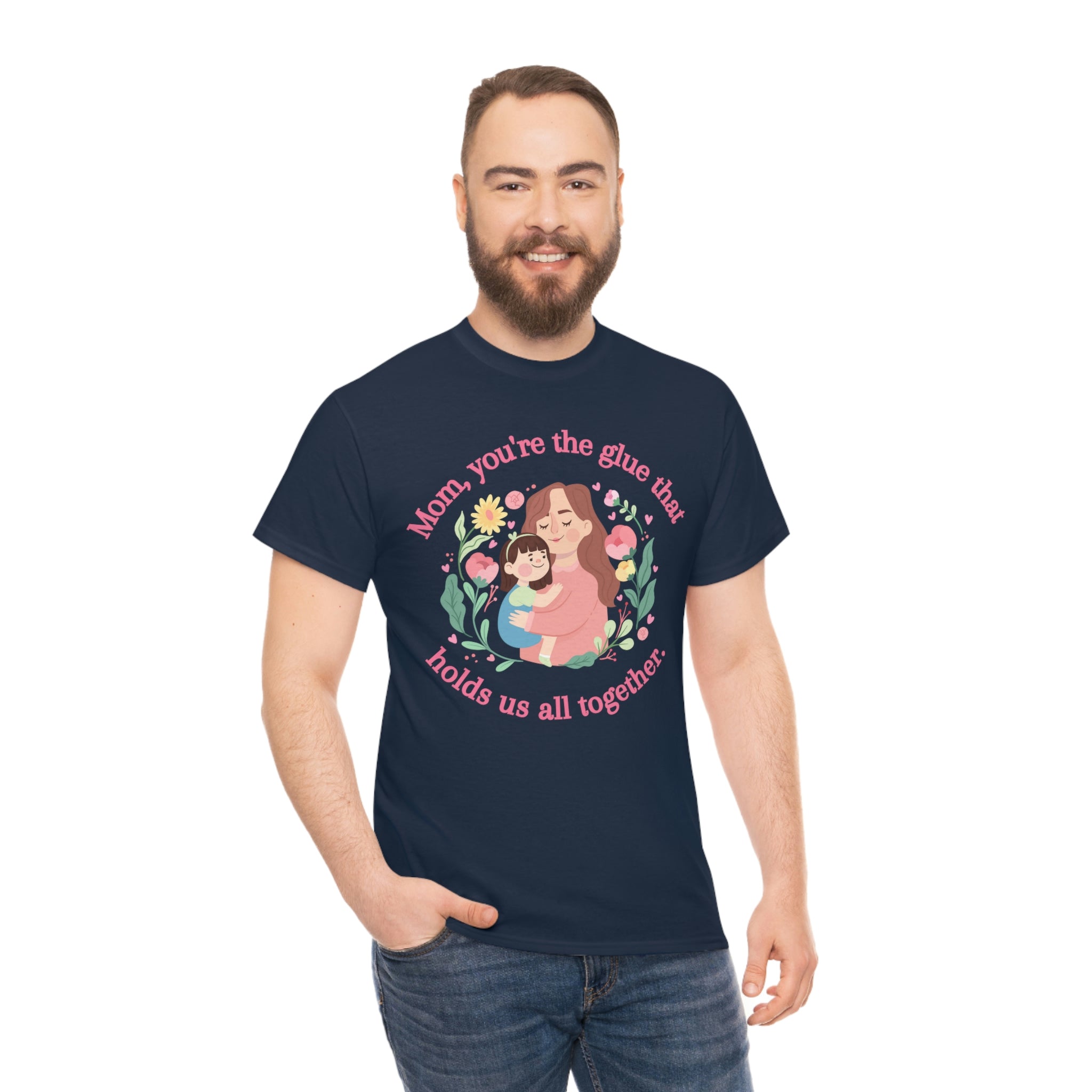 Mom You're The Glue Unisex Heavy Cotton Tee