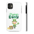 Feeling Lucky Tough Phone Cases