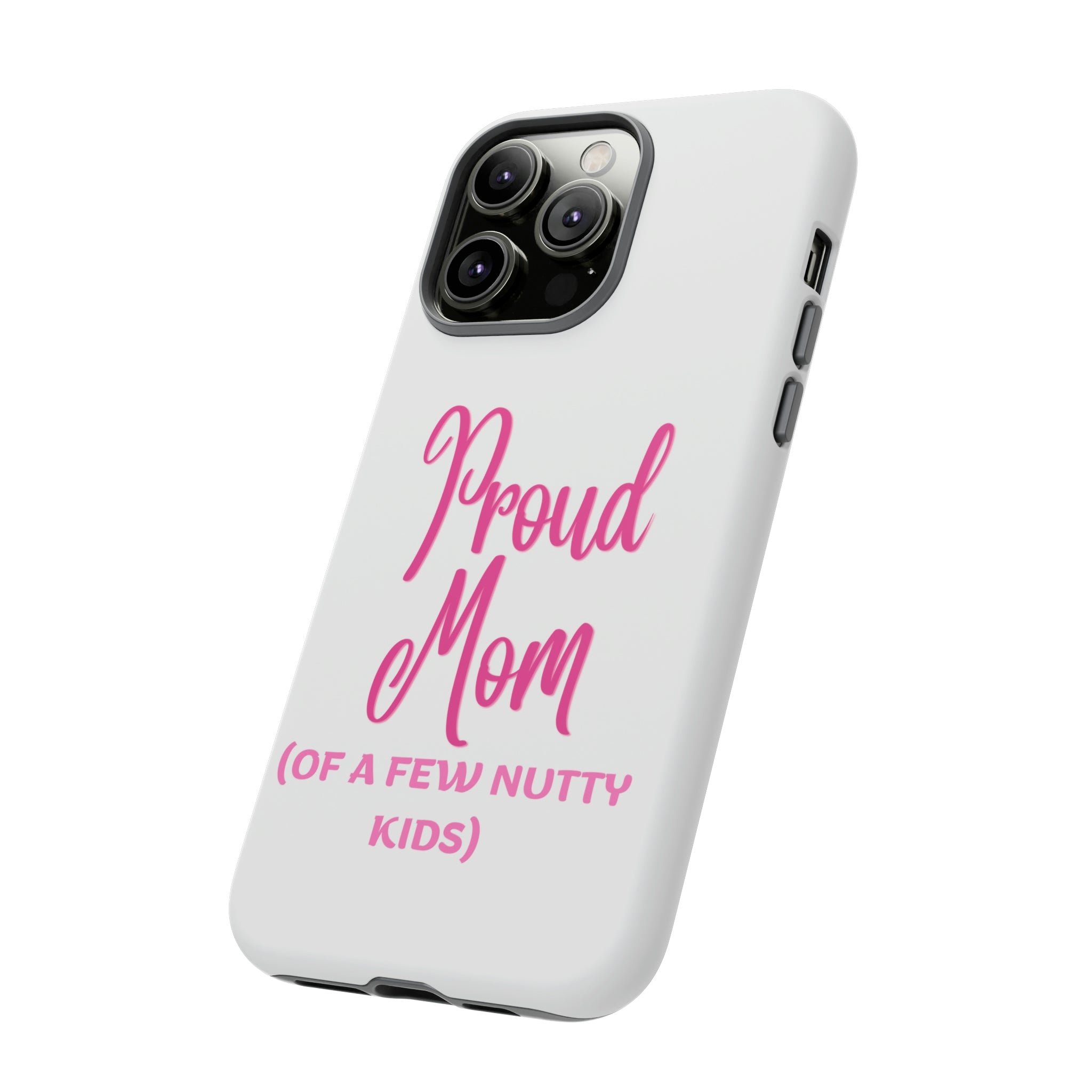 Proud Mom Tough Cases