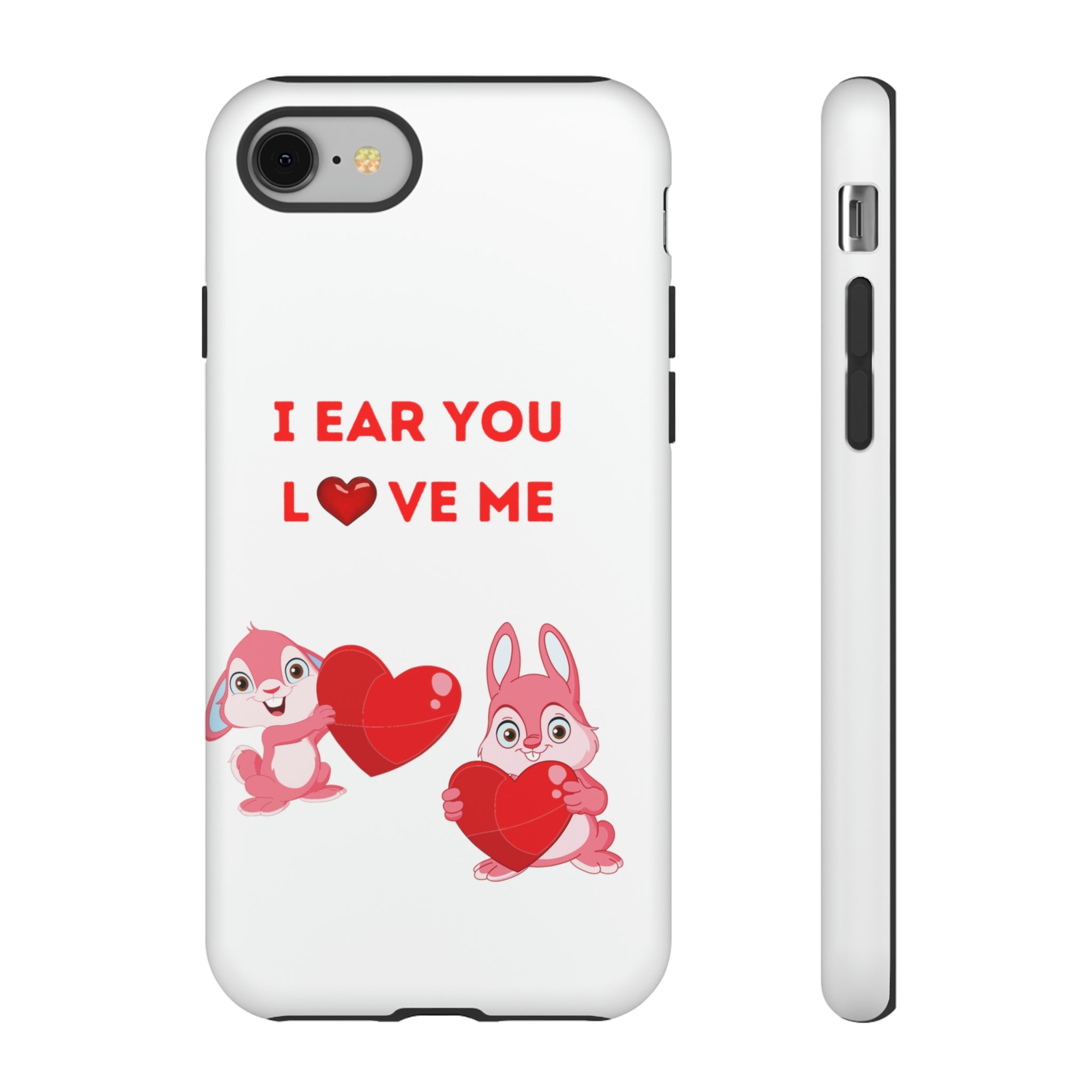 I Ear You Love Me Tough Cases