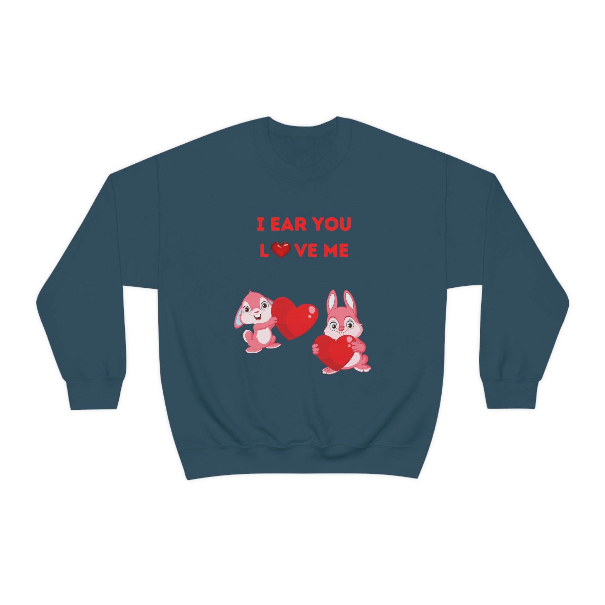 I Ear You Love Me Unisex Heavy Blend™ Crewneck Sweatshirt