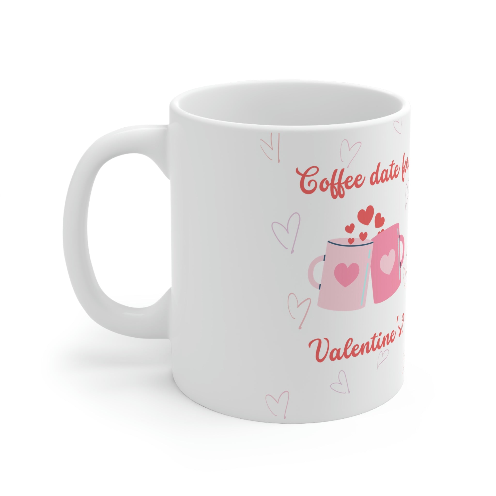 Coffee Date For Valentine's Ceramic Mug 11oz