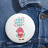 Happy Mother's Day Gnome Custom Pin Buttons