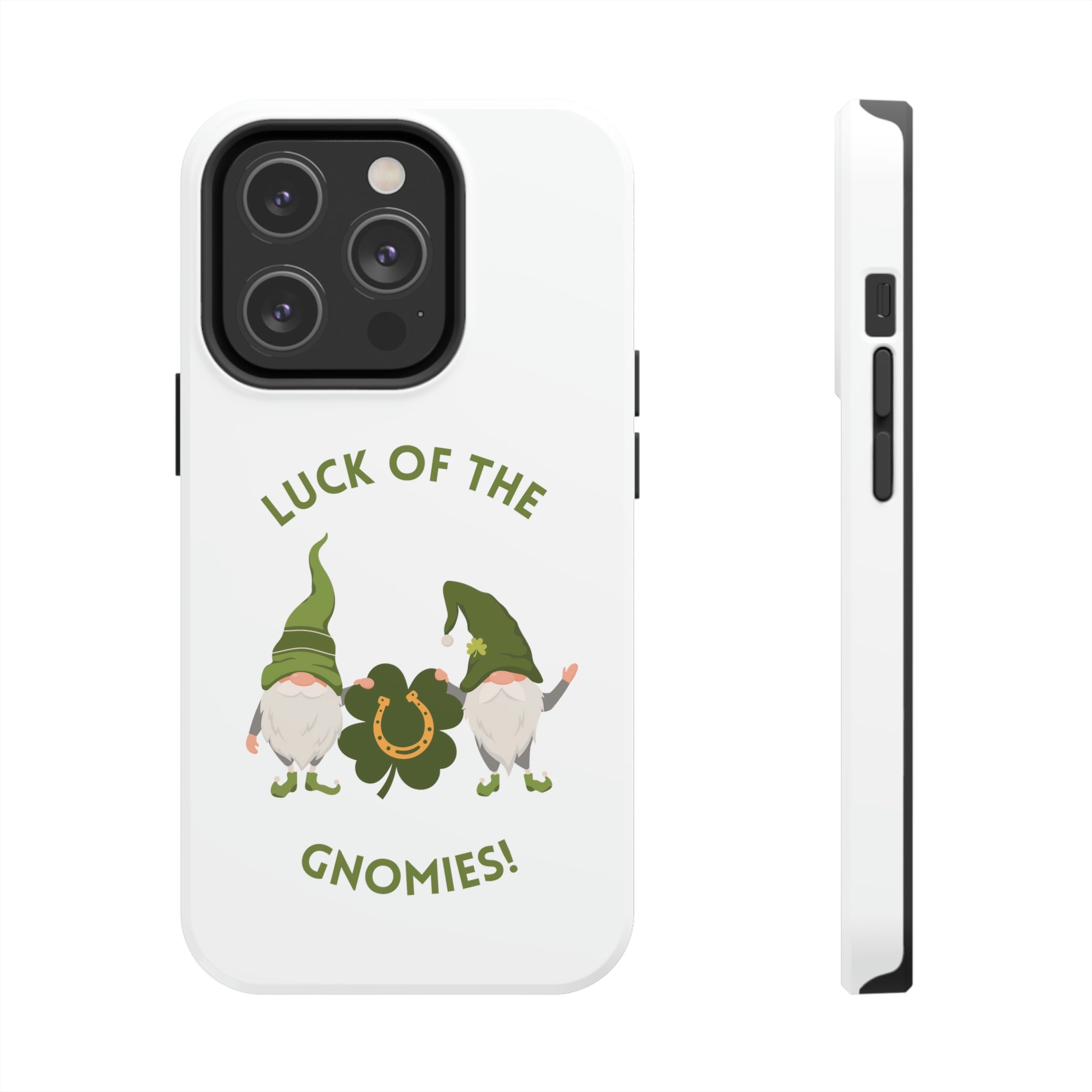 The Luck Of The Gnomies! Tough Phone Cases, Case-Mate