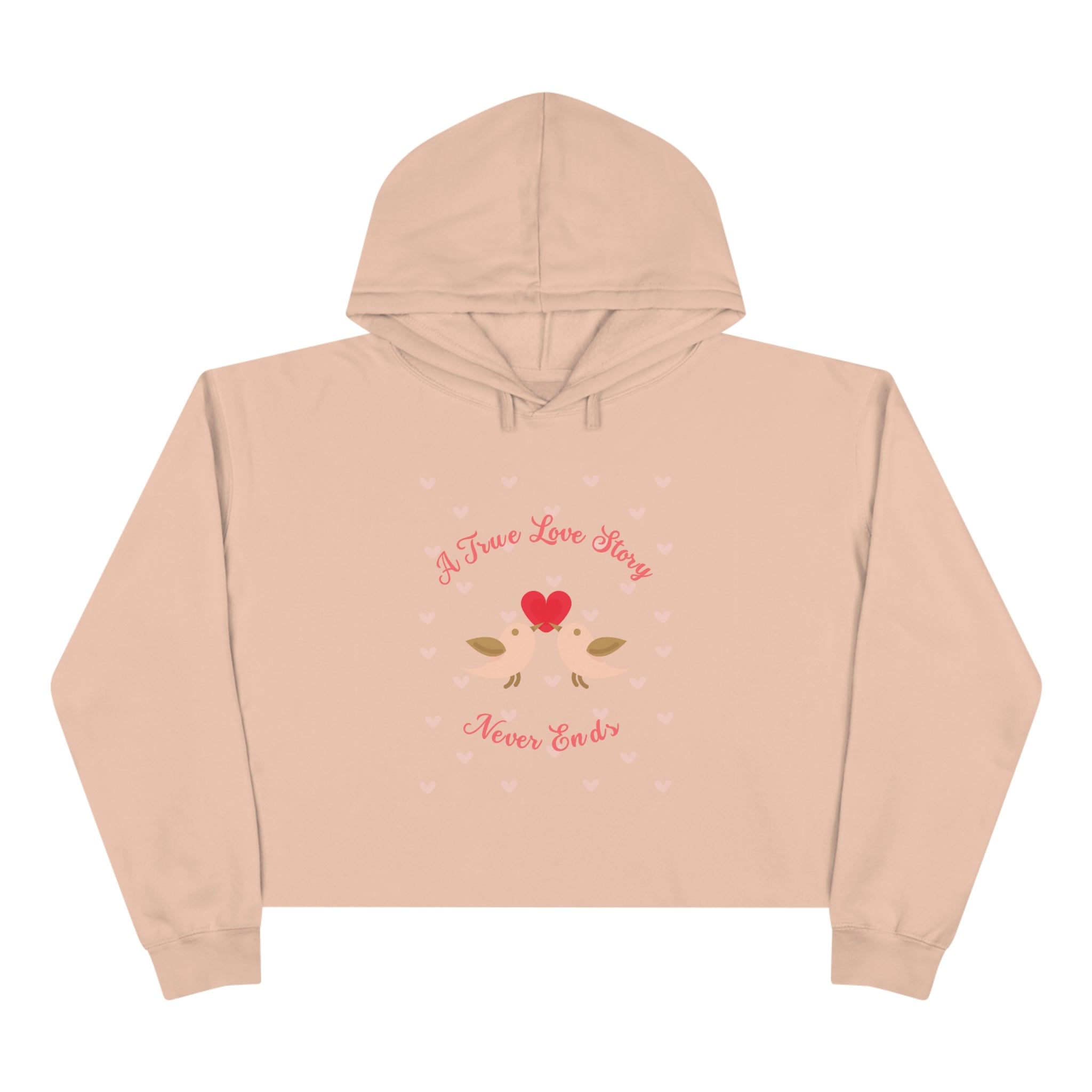 A True Love Story Never Ends Crop Hoodie