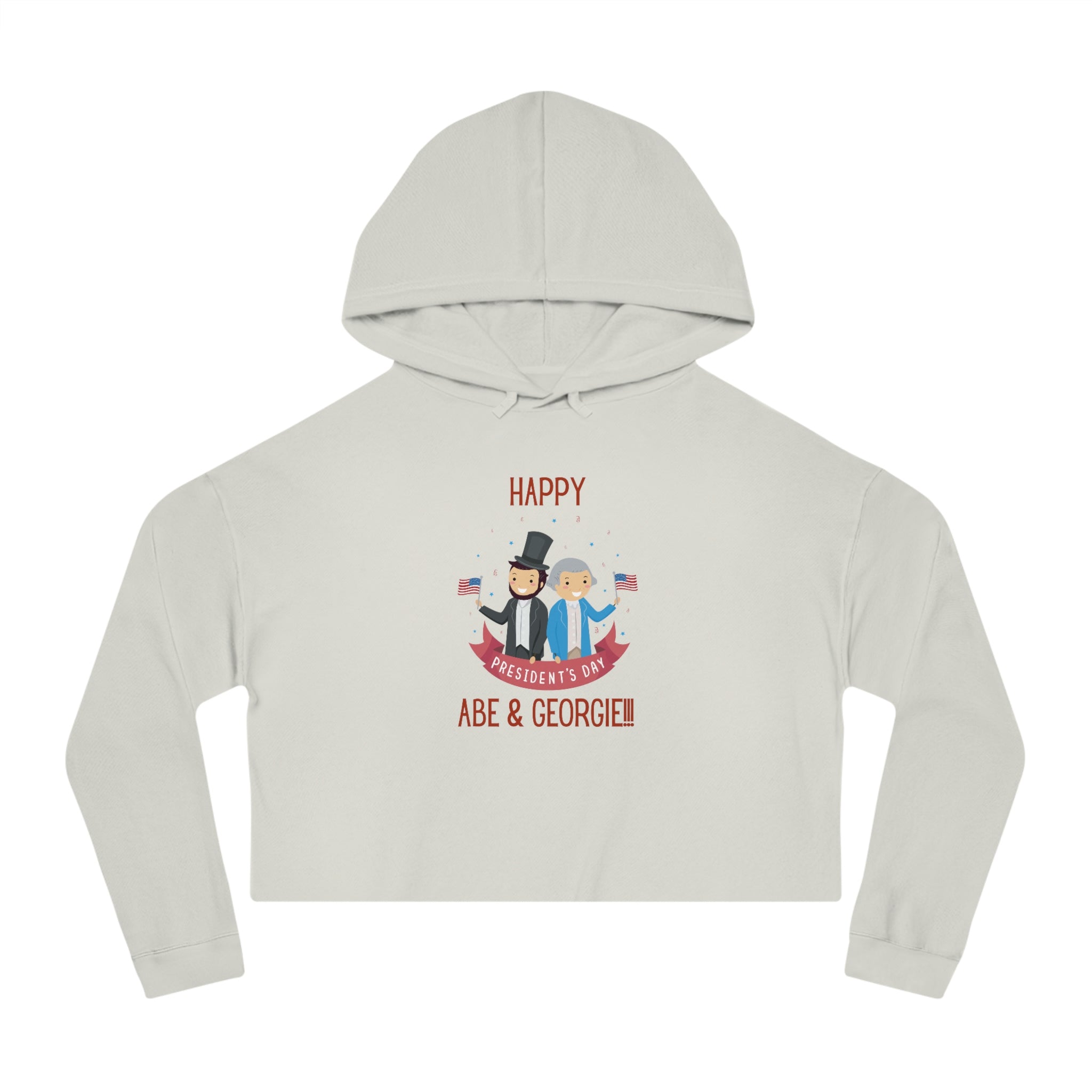 Happy President's Day Abe & Georgie!!!  Women’s Cropped Hooded Sweatshirt