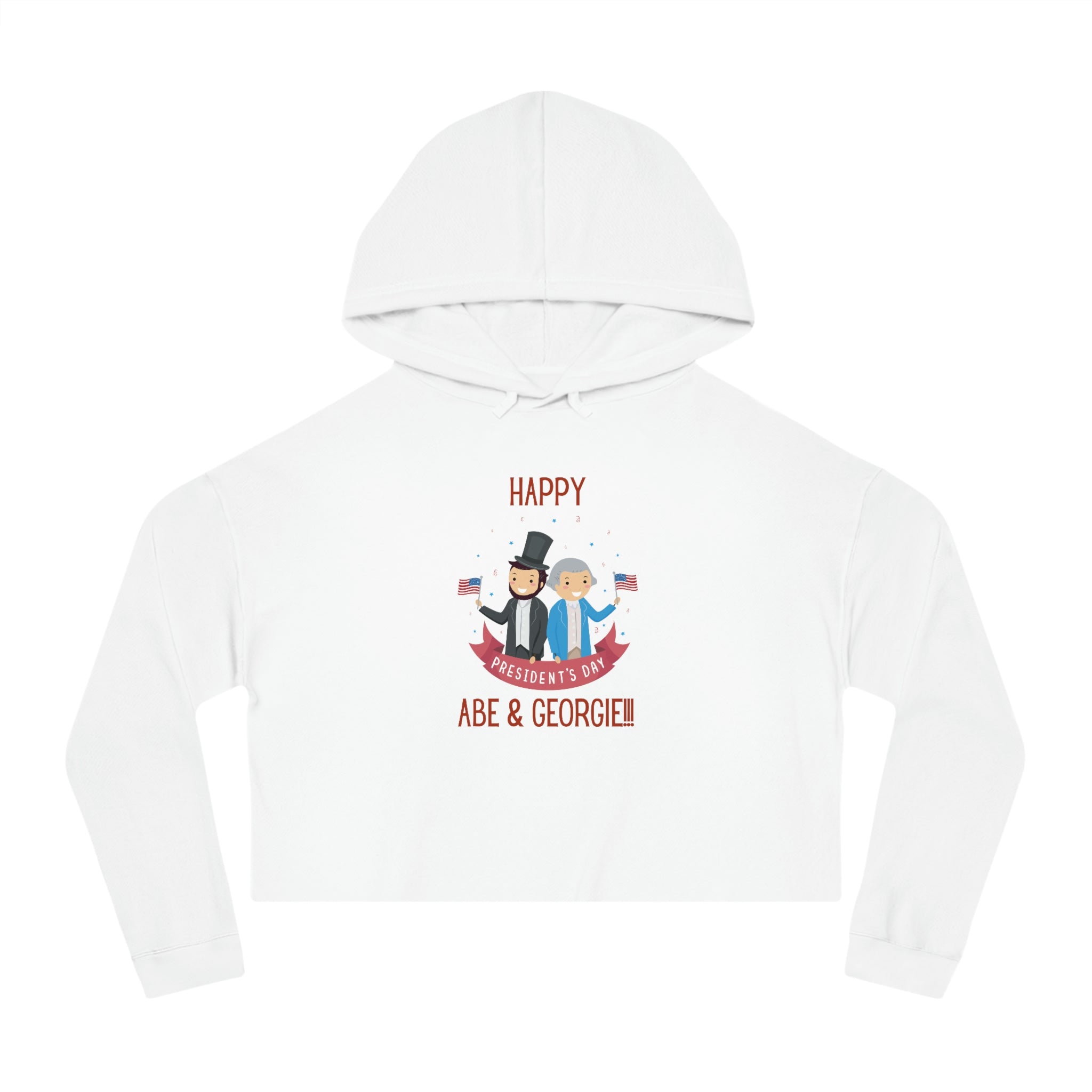 Happy President's Day Abe & Georgie!!!  Women’s Cropped Hooded Sweatshirt